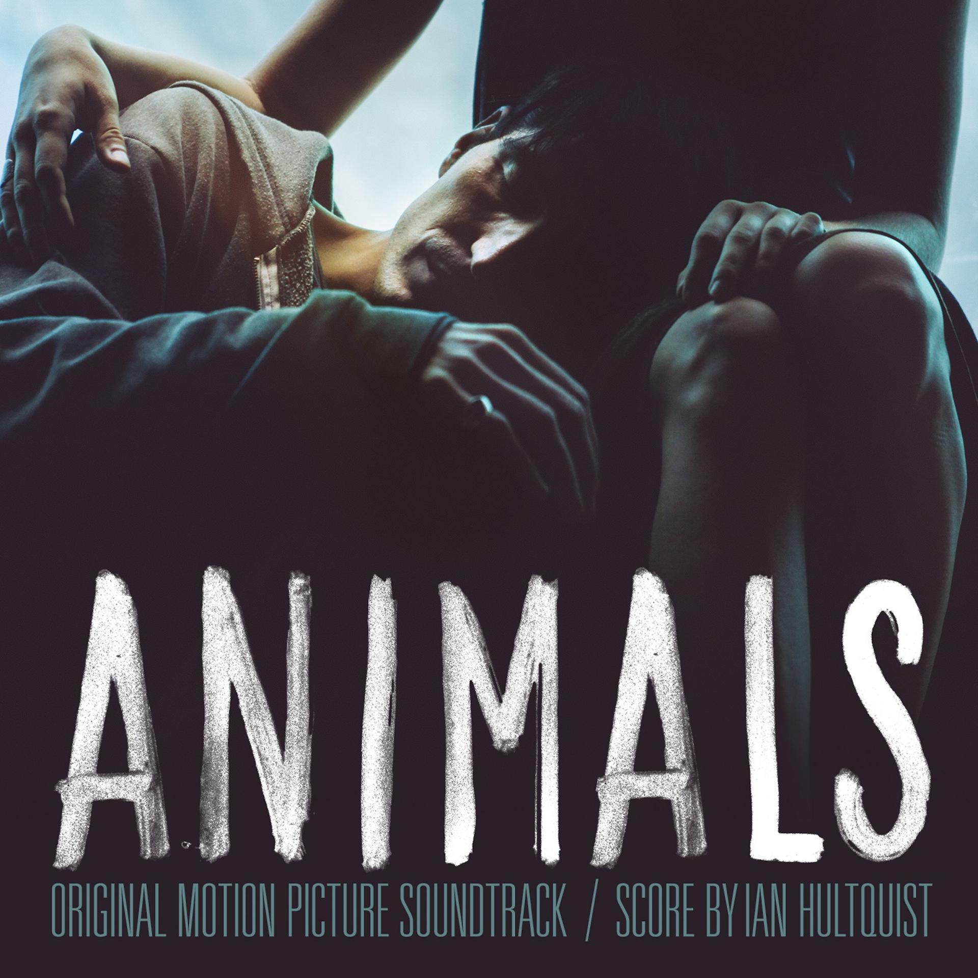 Постер альбома Animals (Original Motion Picture Soundtrack)