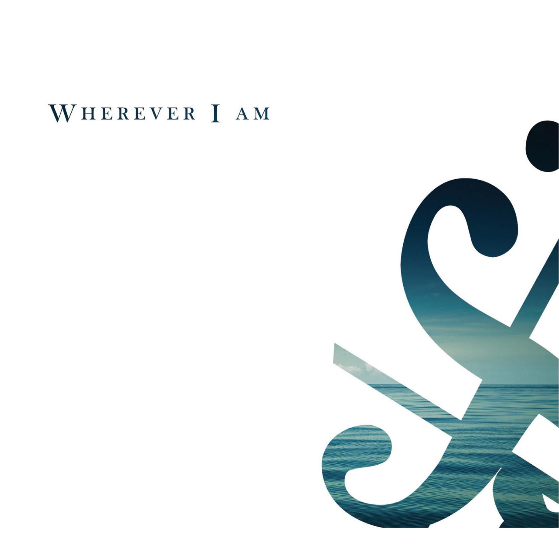 Постер альбома Wherever I Am