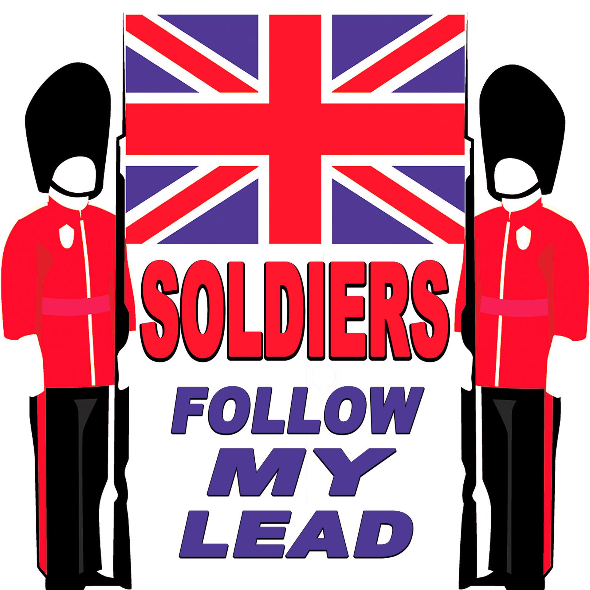 Постер альбома Soldiers Follow My Lead