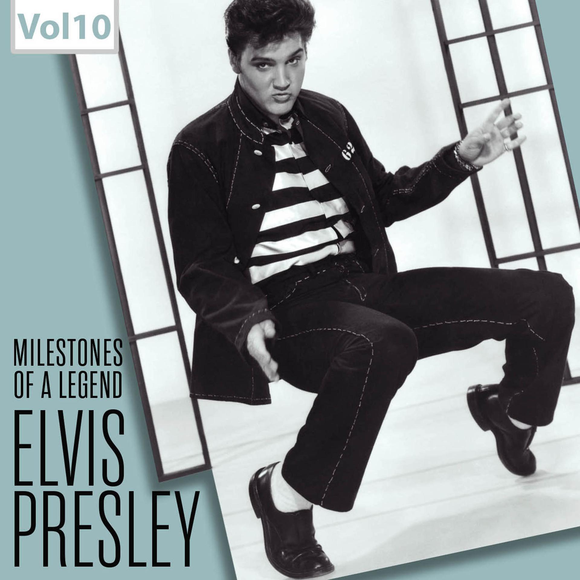 Постер альбома Milestones of a Legend - Elvis Presley, Vol. 10