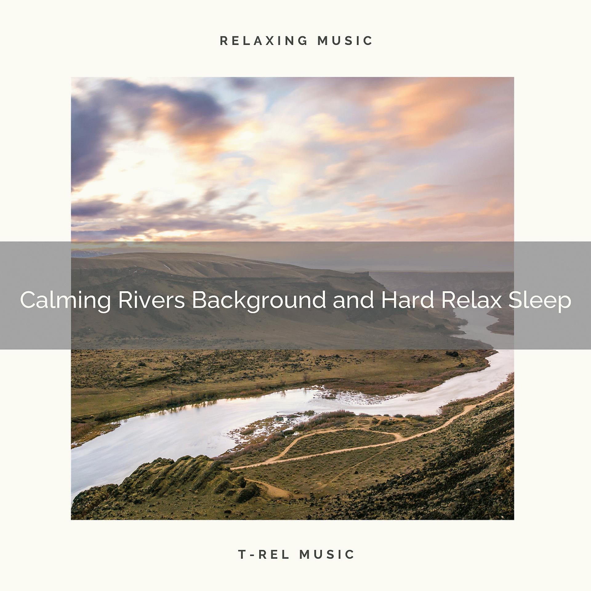 Постер альбома 2020 Best: Calming Rivers Background and Hard Relax Sleep