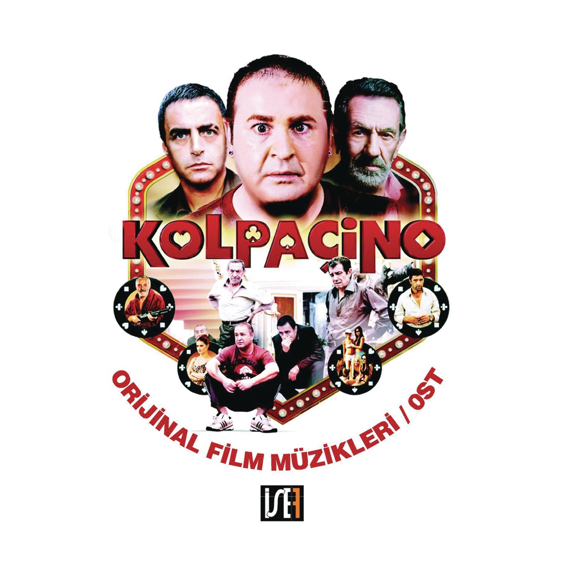 Постер альбома Kolpaçino (Orijinal Film Müzikleri)