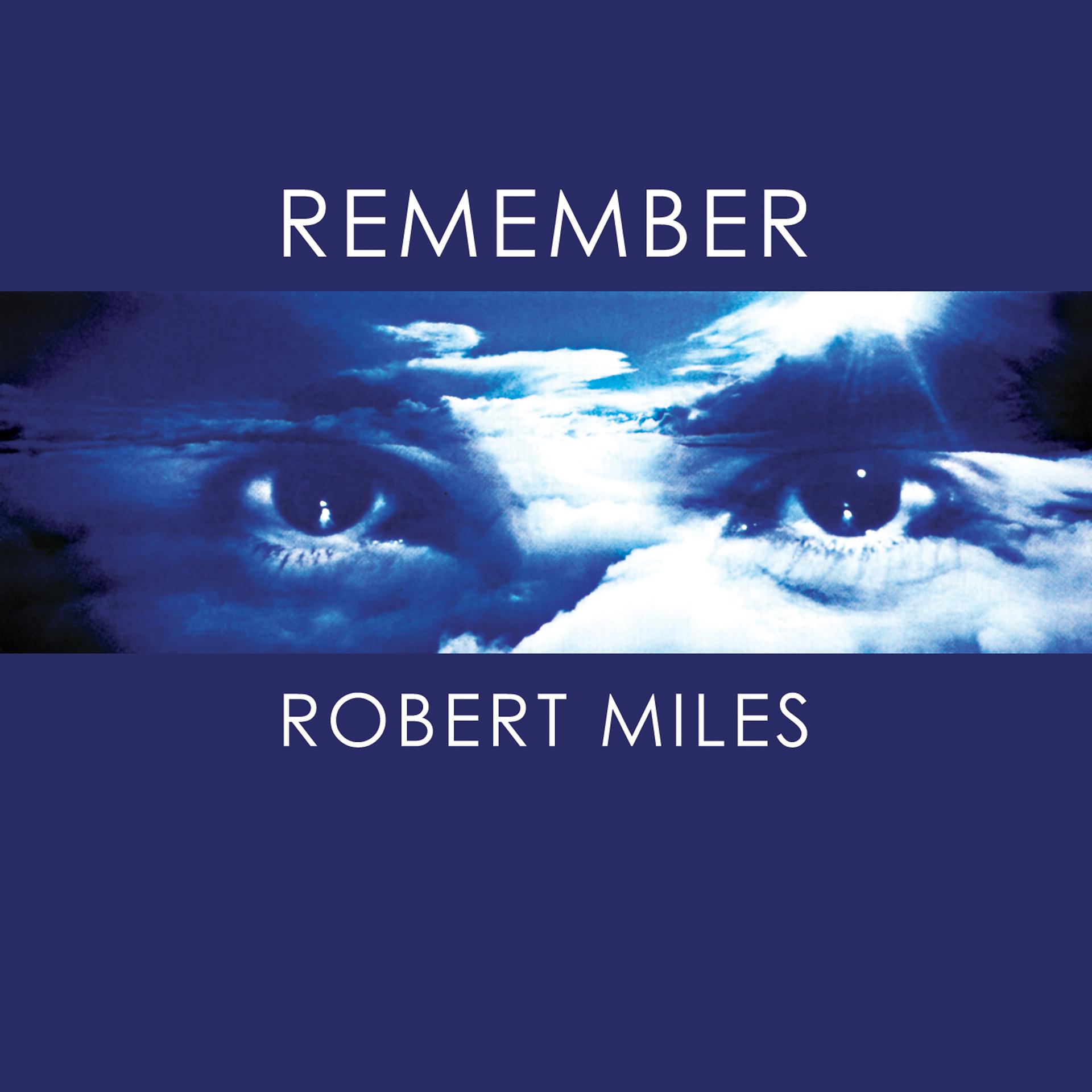 Постер альбома Remember Robert Miles