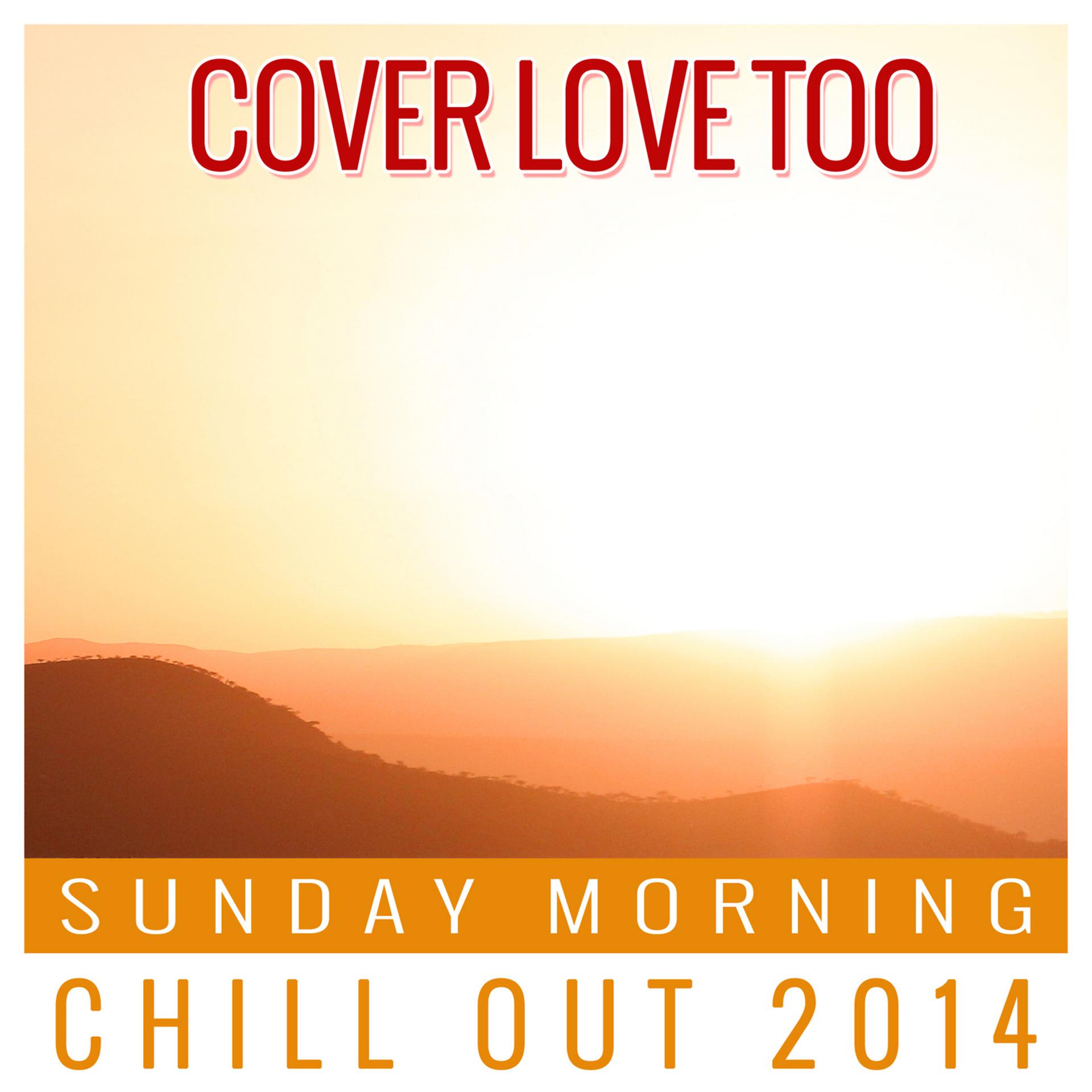 Постер альбома Sunday Morning Chill out 2014