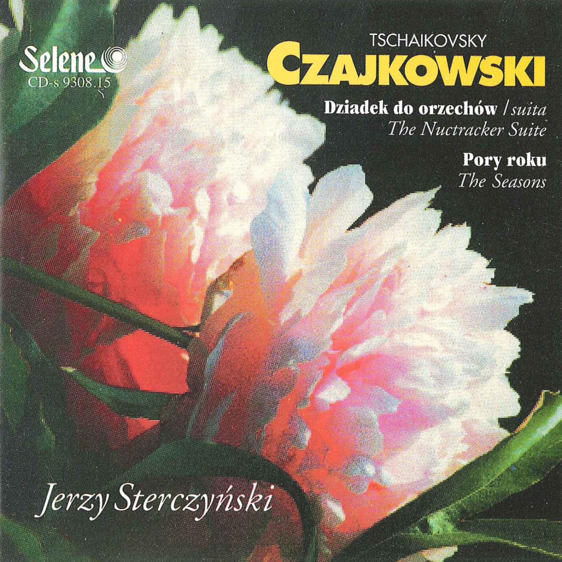 Постер альбома Pyotr Ilyich Tchaikovsky: The Nutcracker Suite, The Seasons