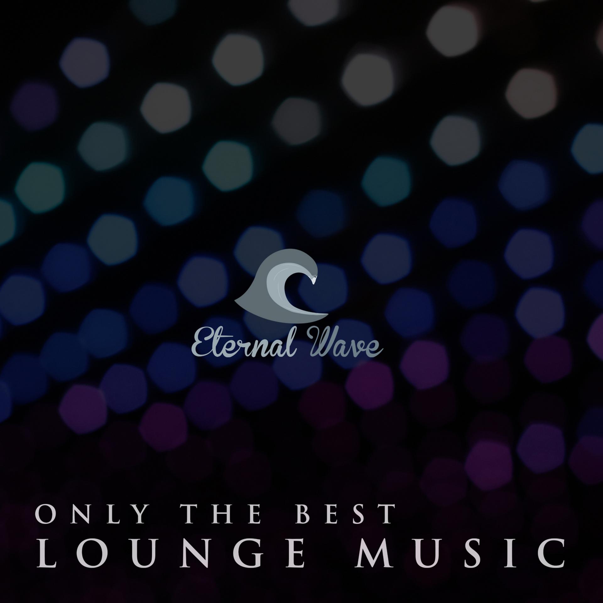 Постер альбома Only the Best Lounge Music