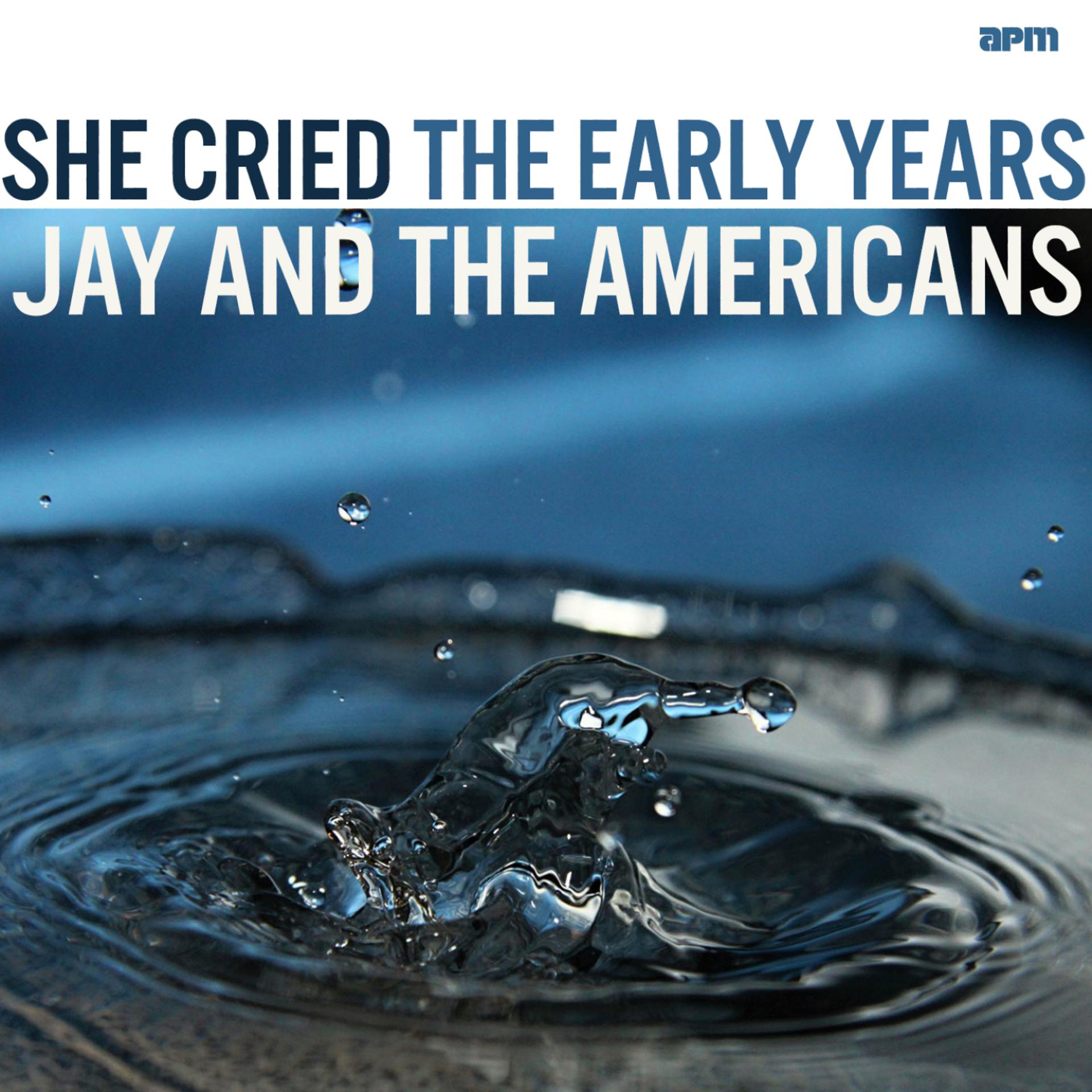 Постер альбома She Cried - The Early Years