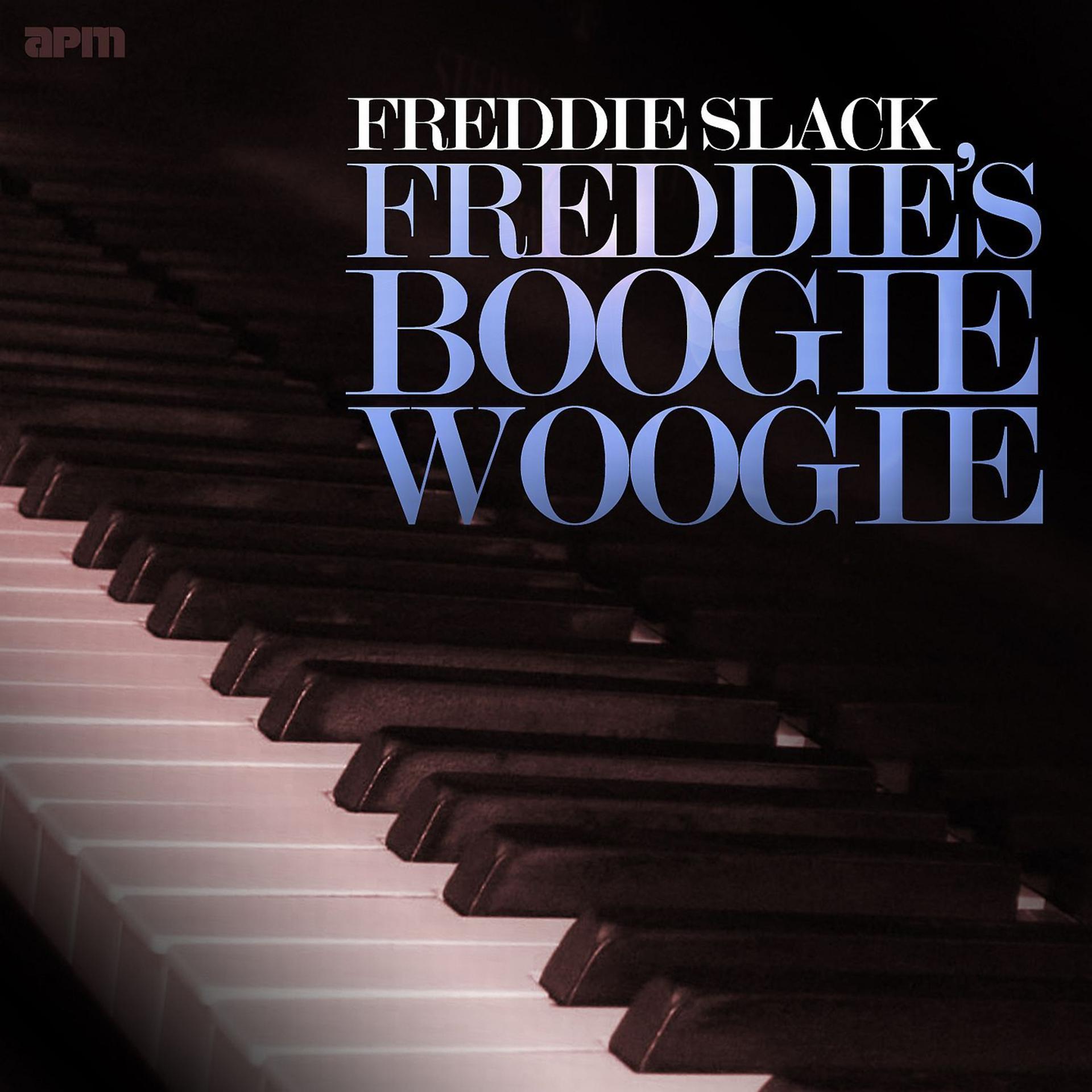 Постер альбома Freddie's Boogie Woogie