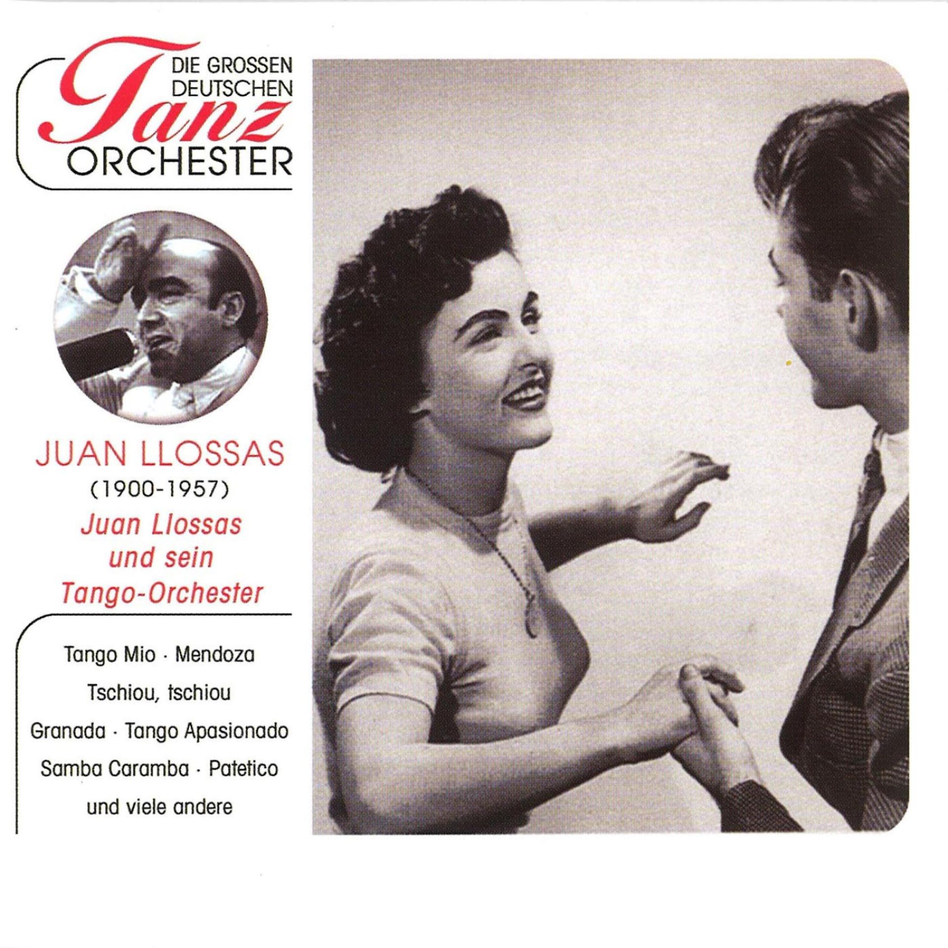 Постер альбома Die Grossen Deutschen Tanzorchester - Llossas, Juan & Sein Tangoorchester
