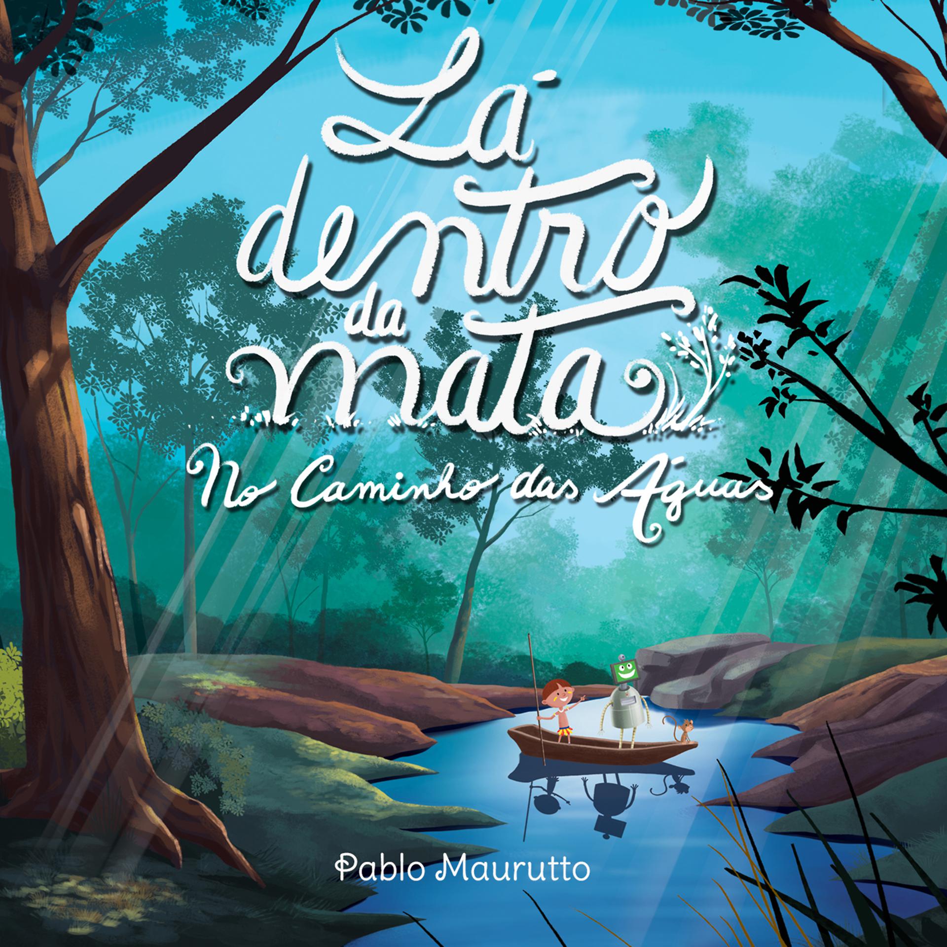 Постер альбома Lá Dentro da Mata - No Caminho das Águas
