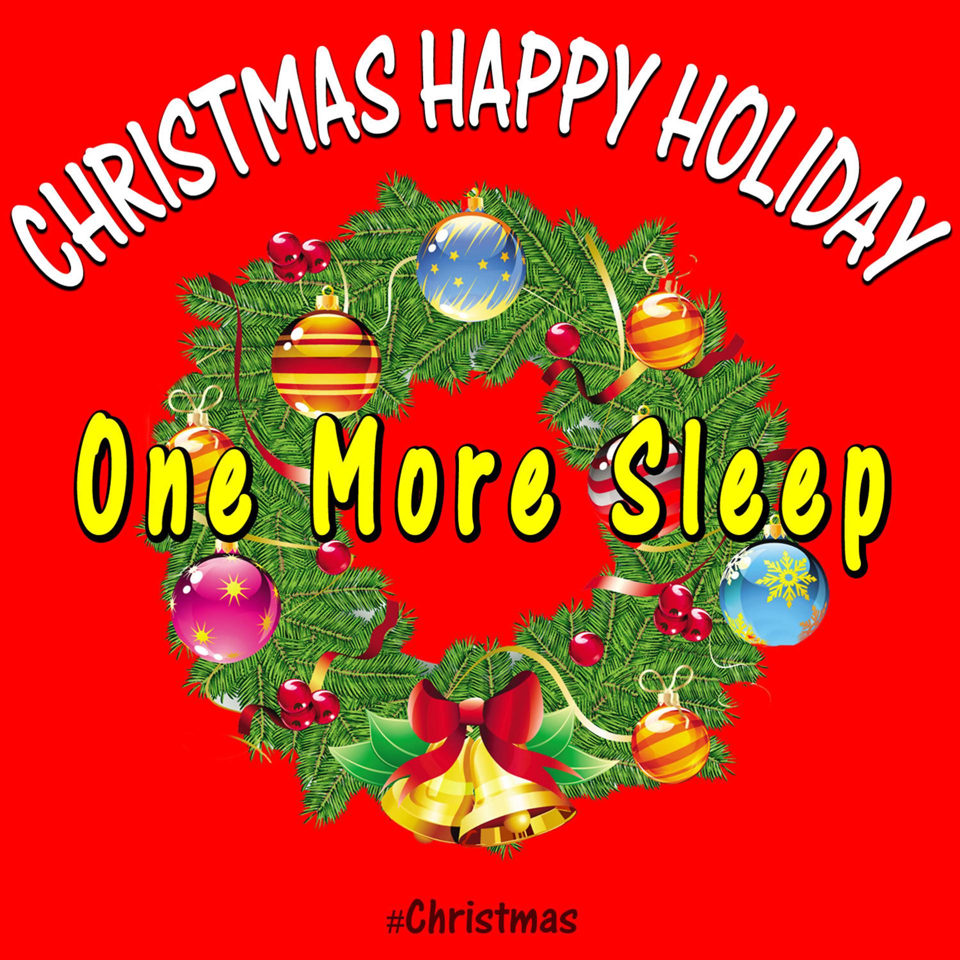 Постер альбома One More Sleep - Christmas Happy Holiday