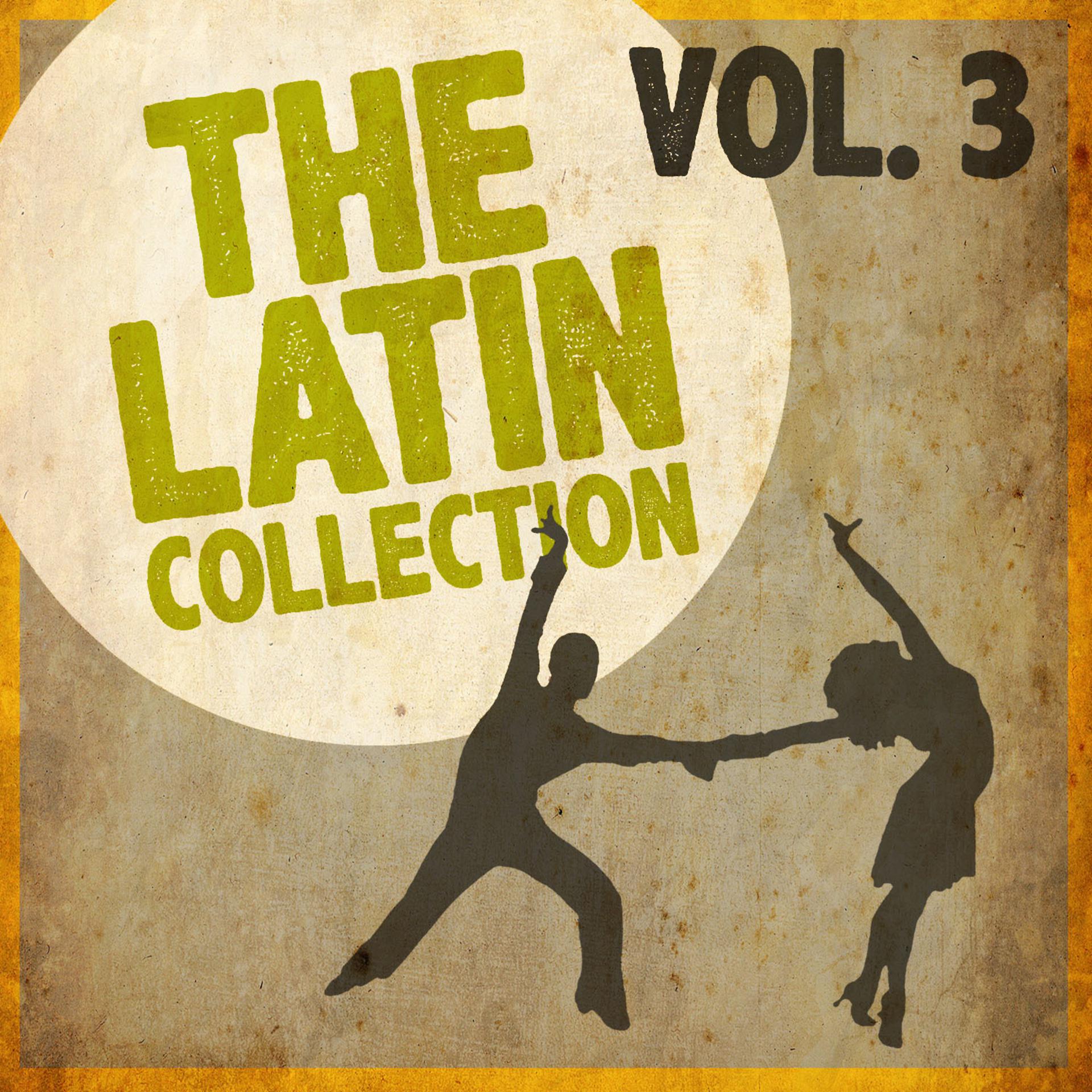 Постер альбома The Latin Collection, Vol. 3
