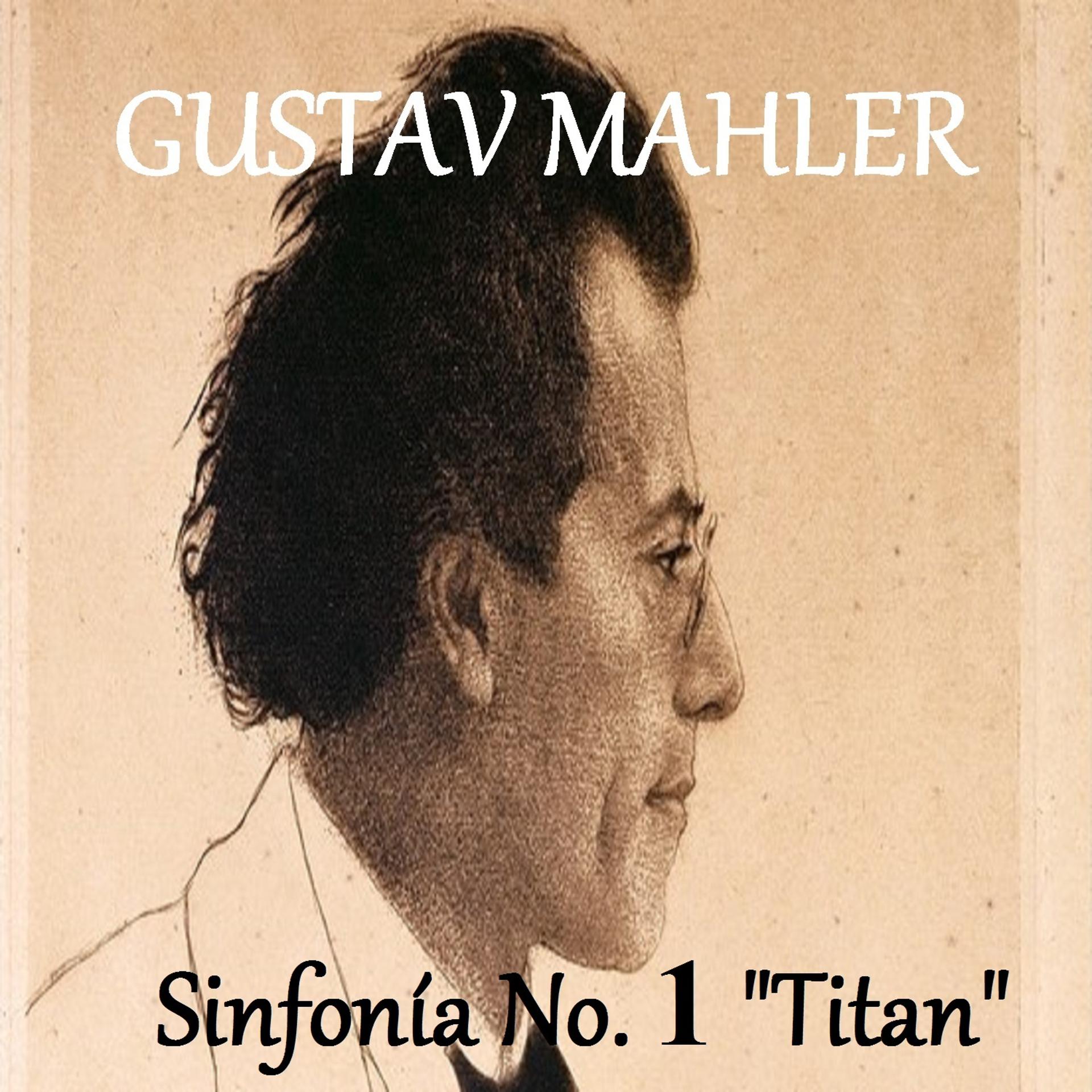 Постер альбома Gustav Mahler - Sinfonía No. 1 "Titan"