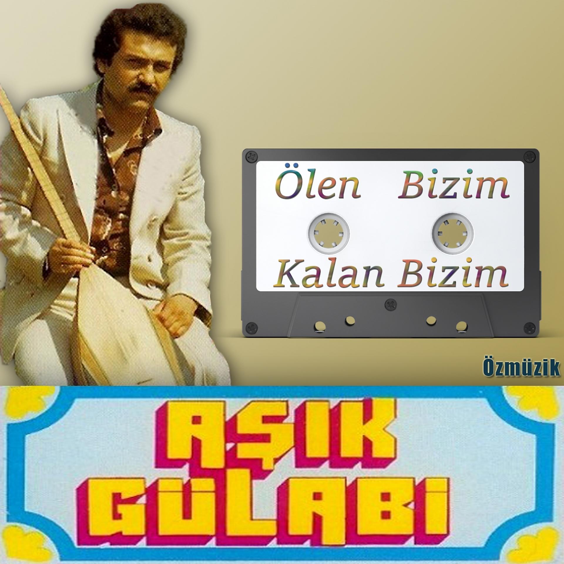 Постер альбома Ölen Bizim Kalan Bizim