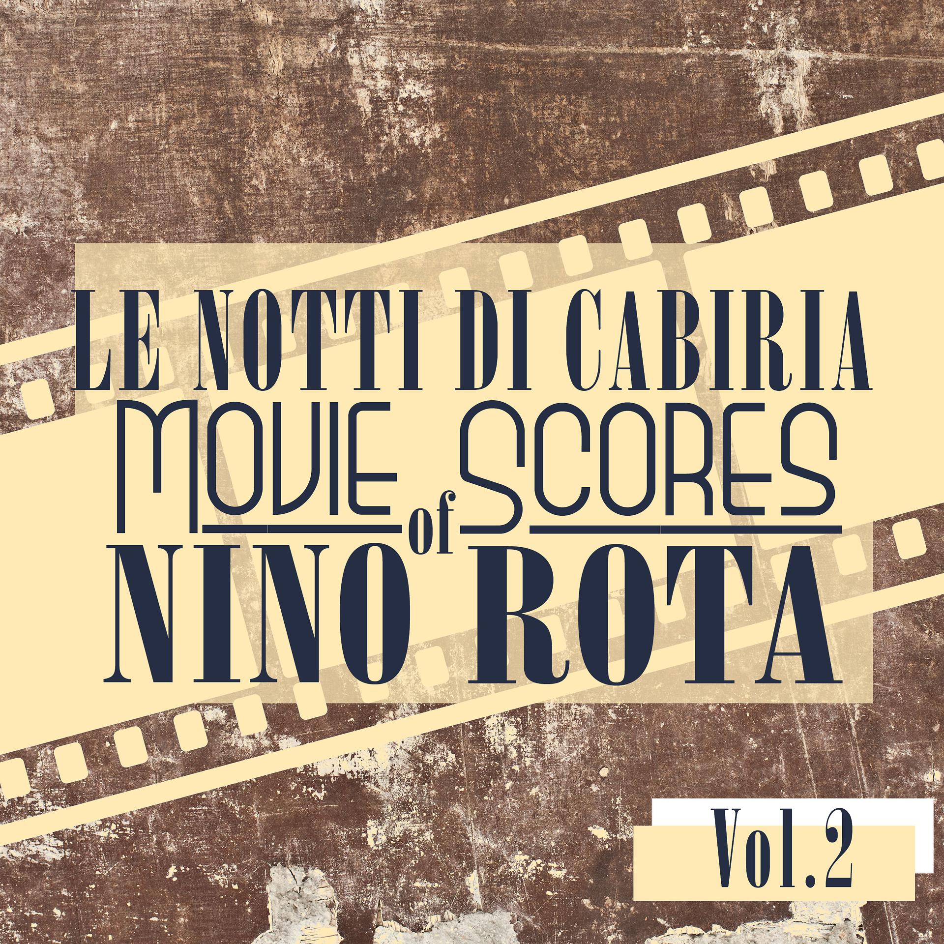 Постер альбома Movie Scores Of Nino Rota Vol. 2: Le Notti Di Cabiria