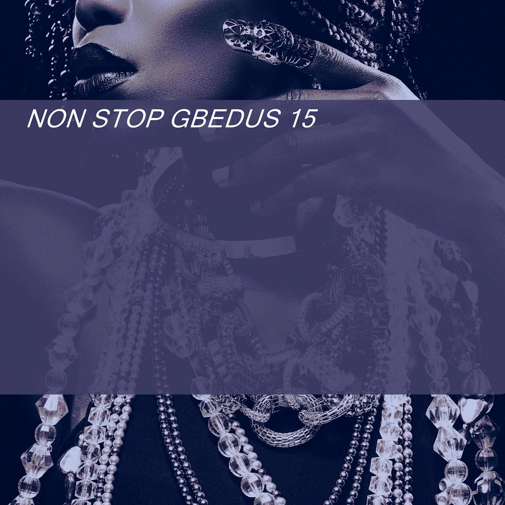 Постер альбома NON STOP GBEDUS 15