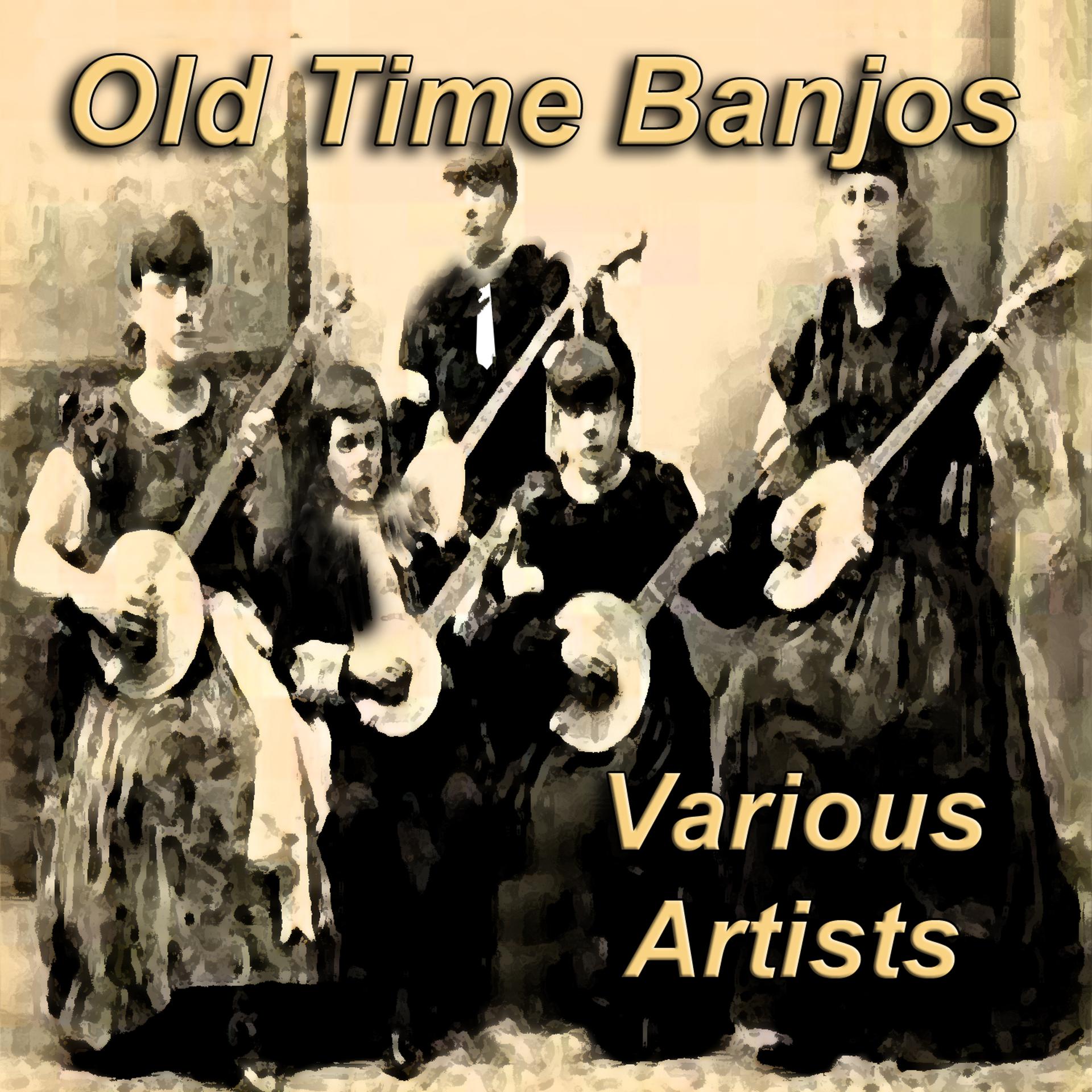 Постер альбома Old Time Banjos