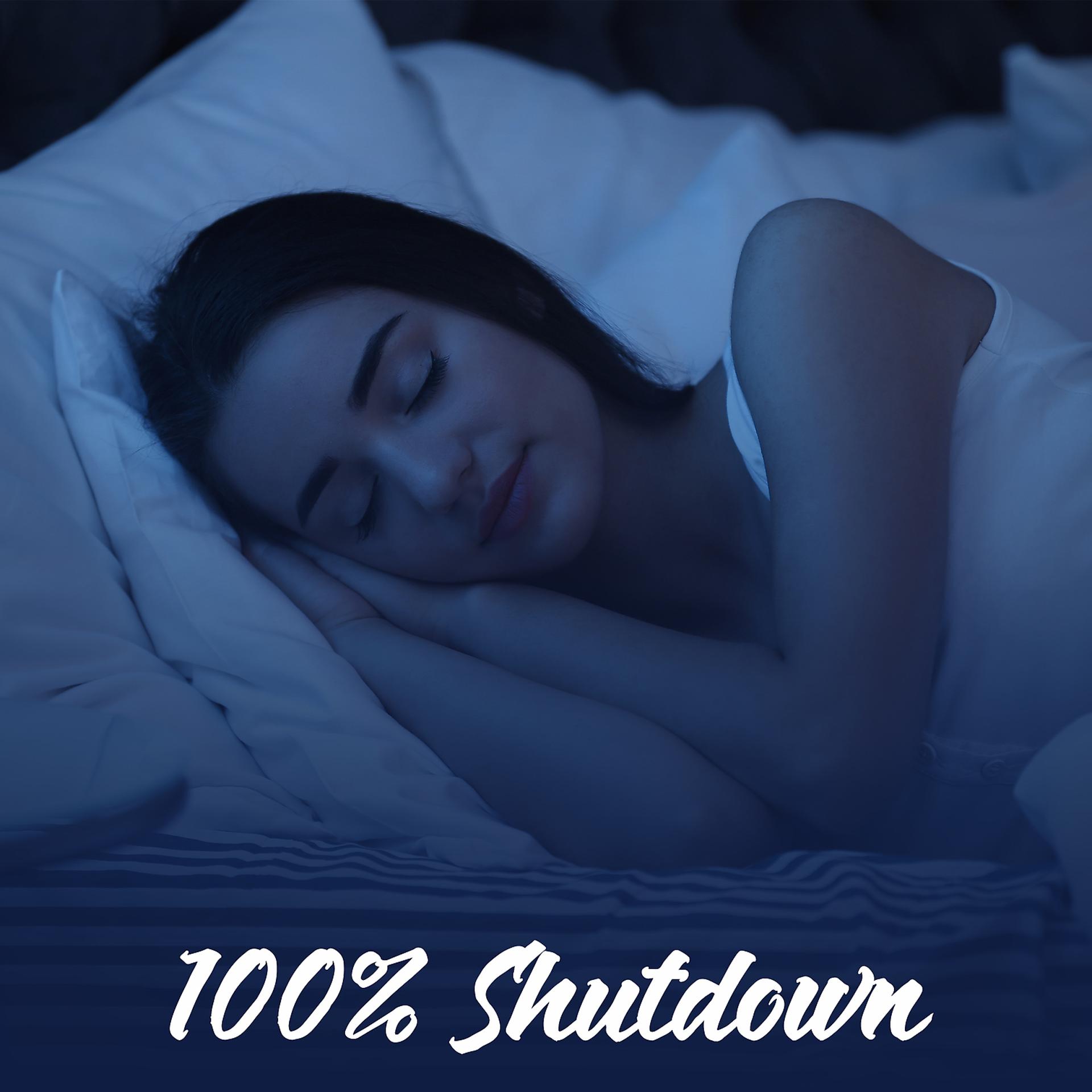 Постер альбома 100% Shutdown: Peaceful Night, Good Dreams, Healthy Mind