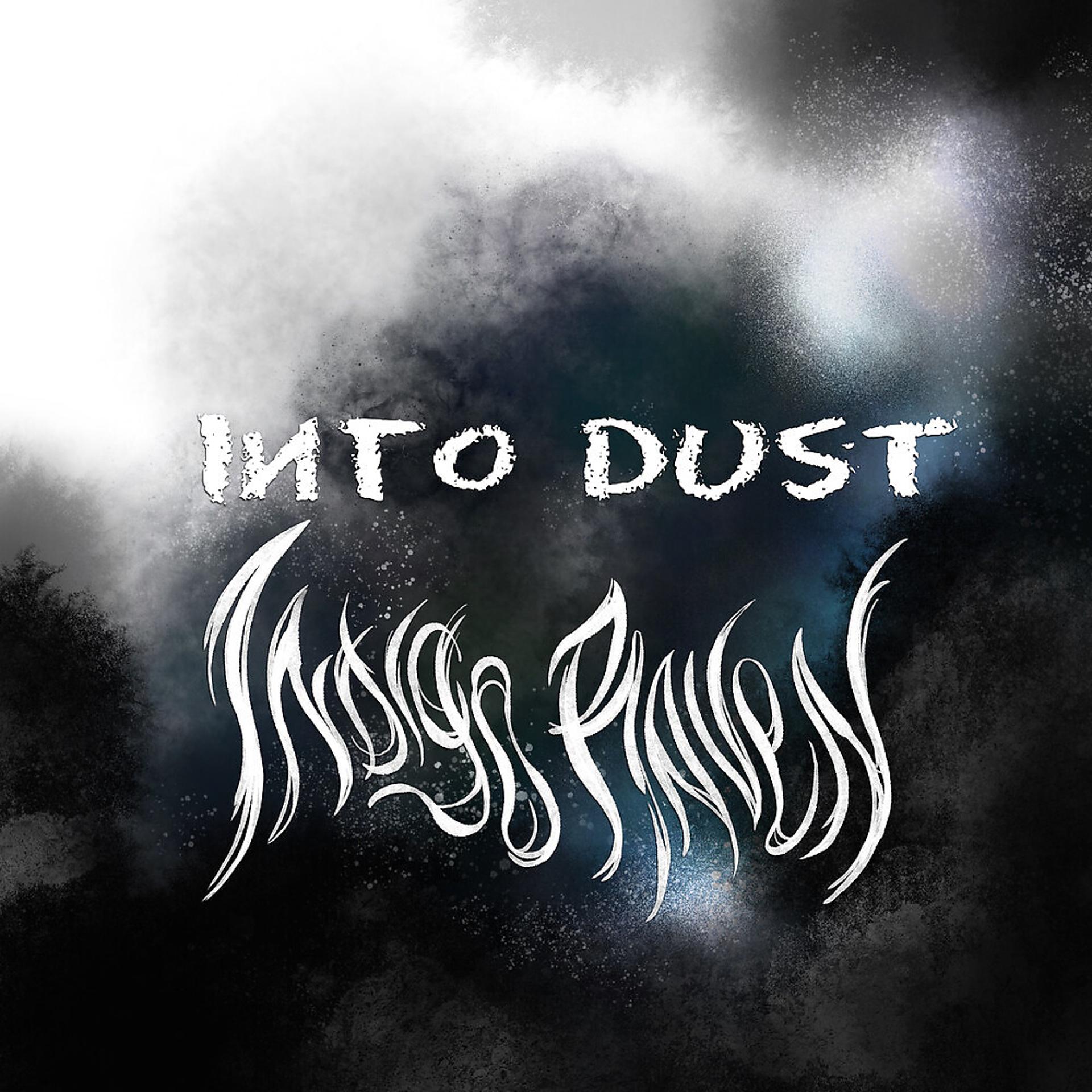 Постер альбома Into Dust
