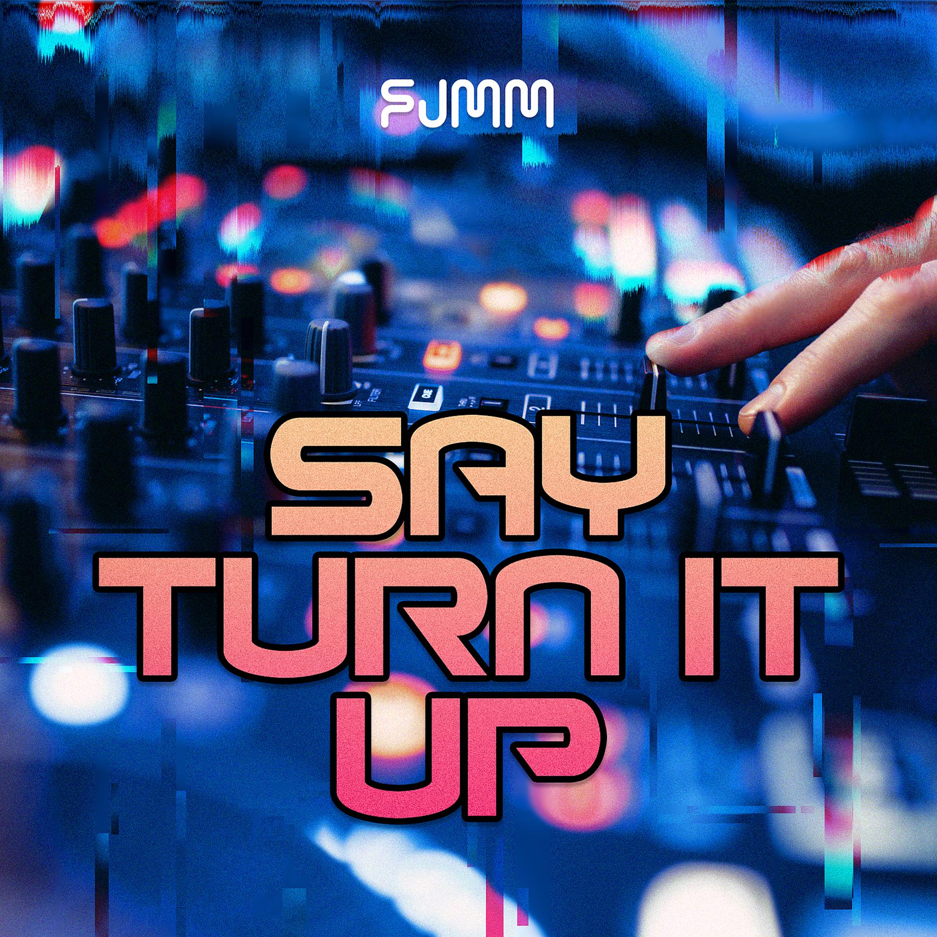 Постер альбома Say Turn It Up