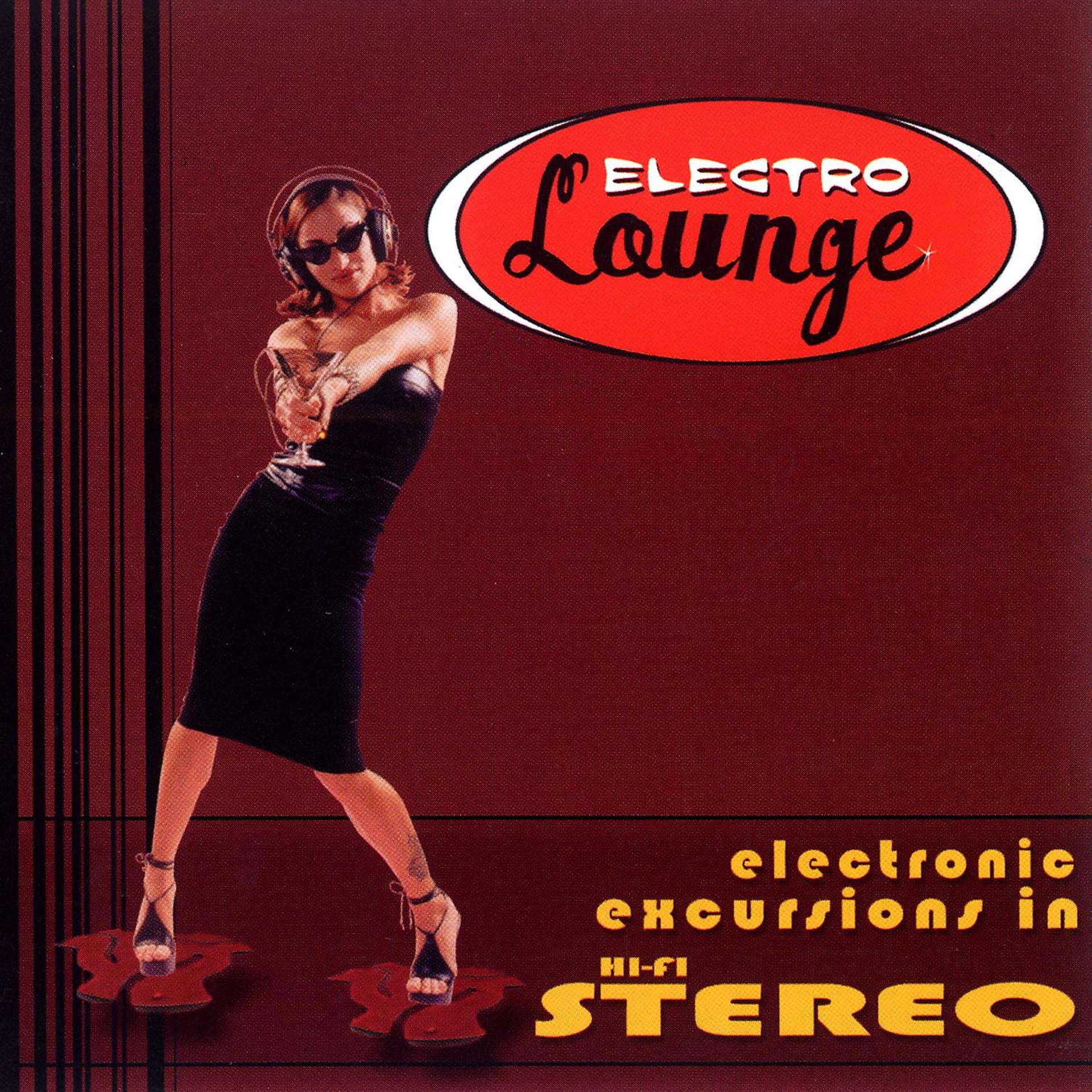 Постер альбома Electro Lounge: Electronic Excursions In Hi-Fidelity