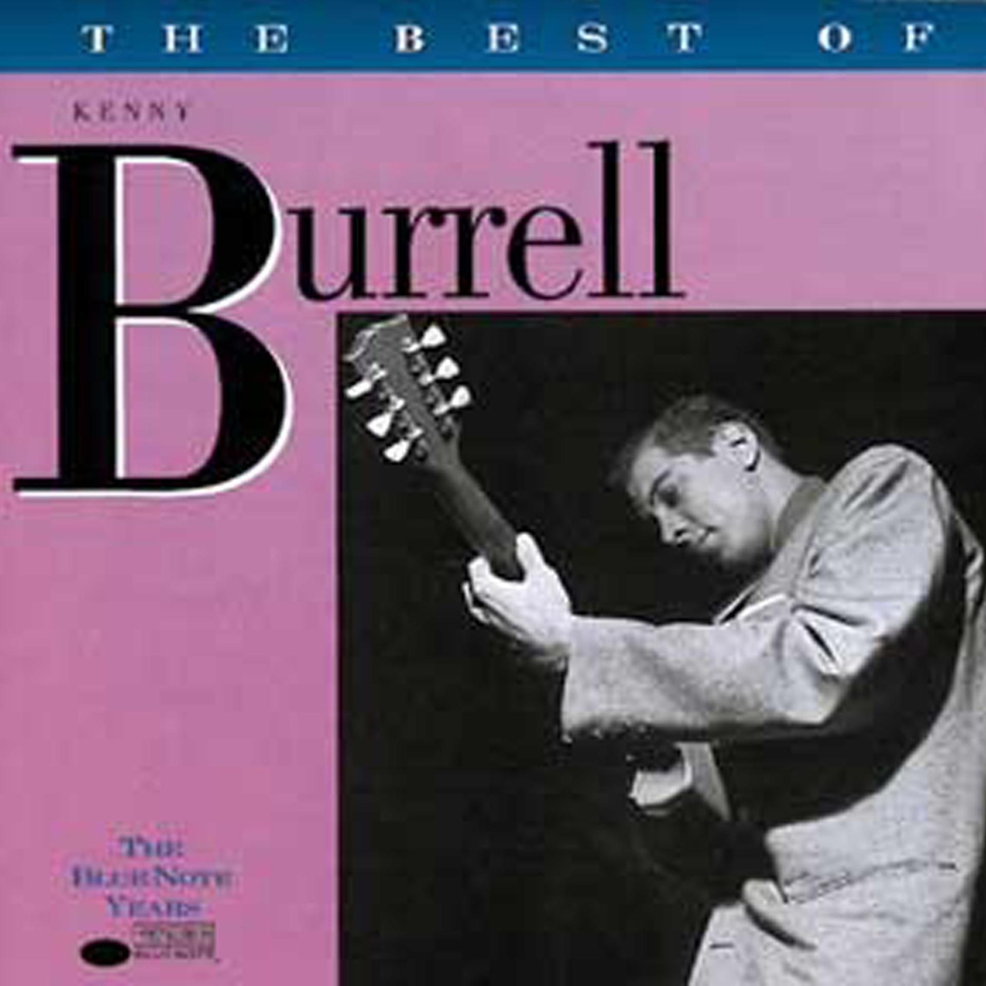 Постер альбома The Best Of Kenny Burrell - The Blue Note Years
