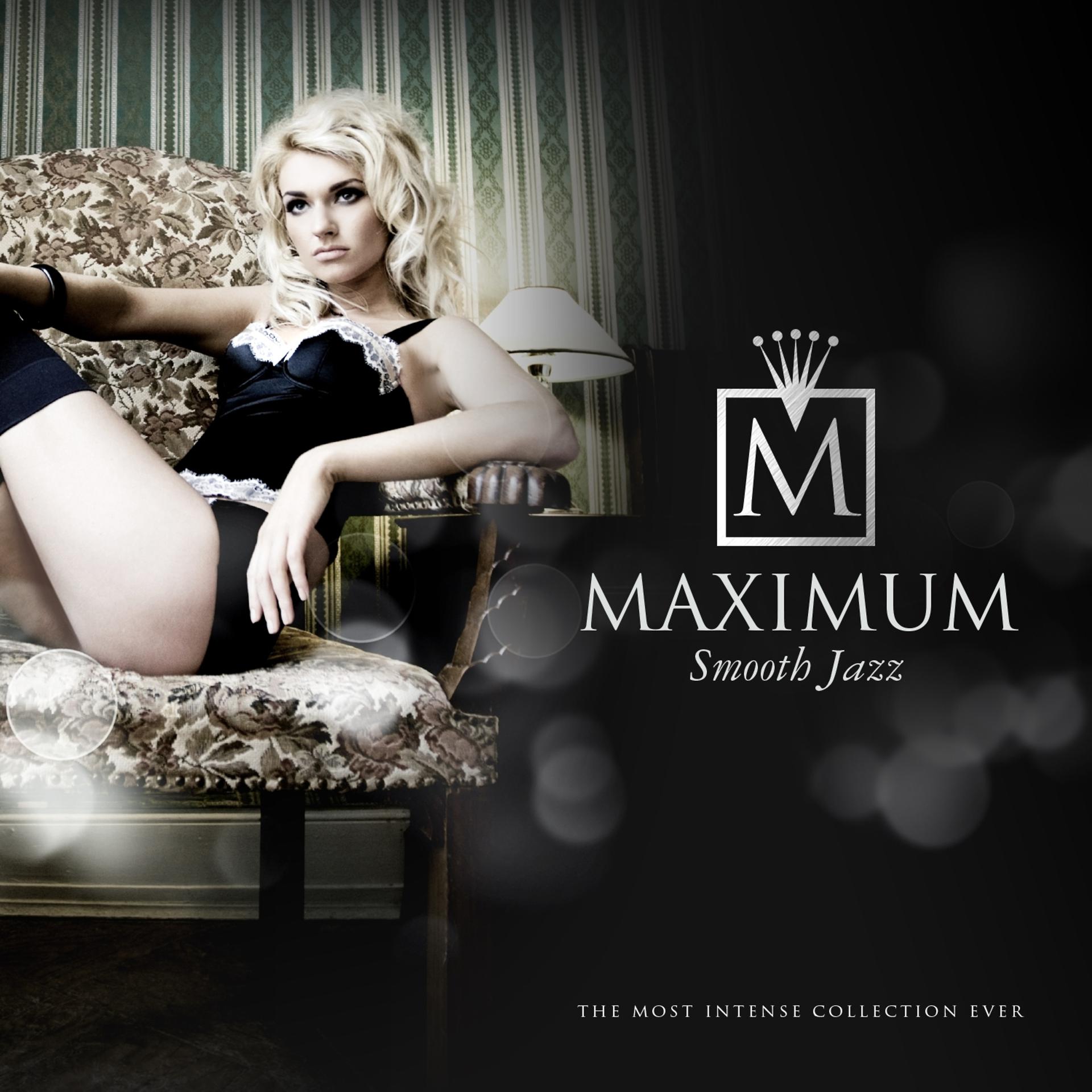 Постер альбома Maximum Smooth Jazz