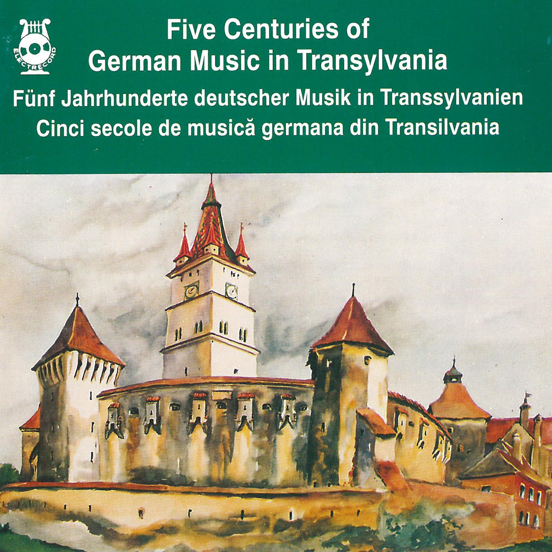 Постер альбома Five Centuries of German Music in Transilvania