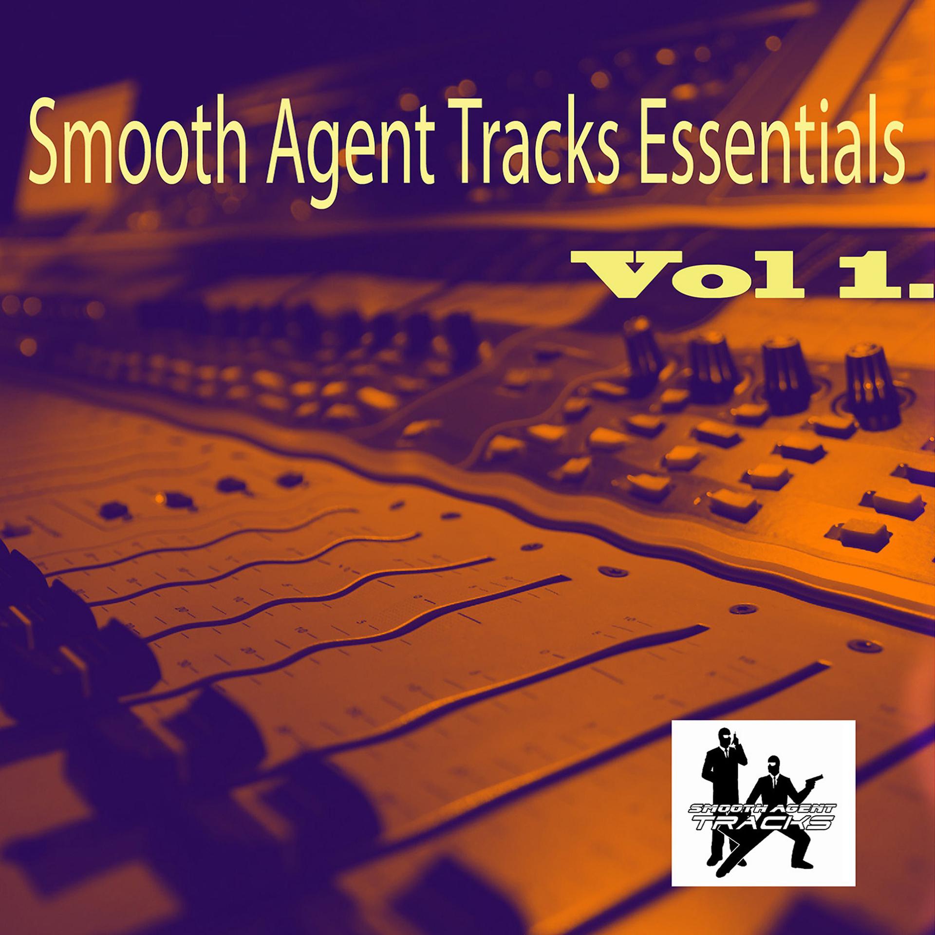 Постер альбома Smooth Agent Track Essentials, Vol. 1