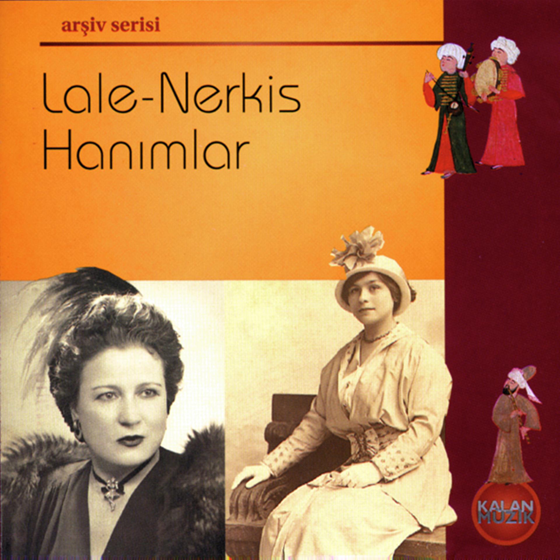 Постер альбома Lale - Nerkis Hanımlar
