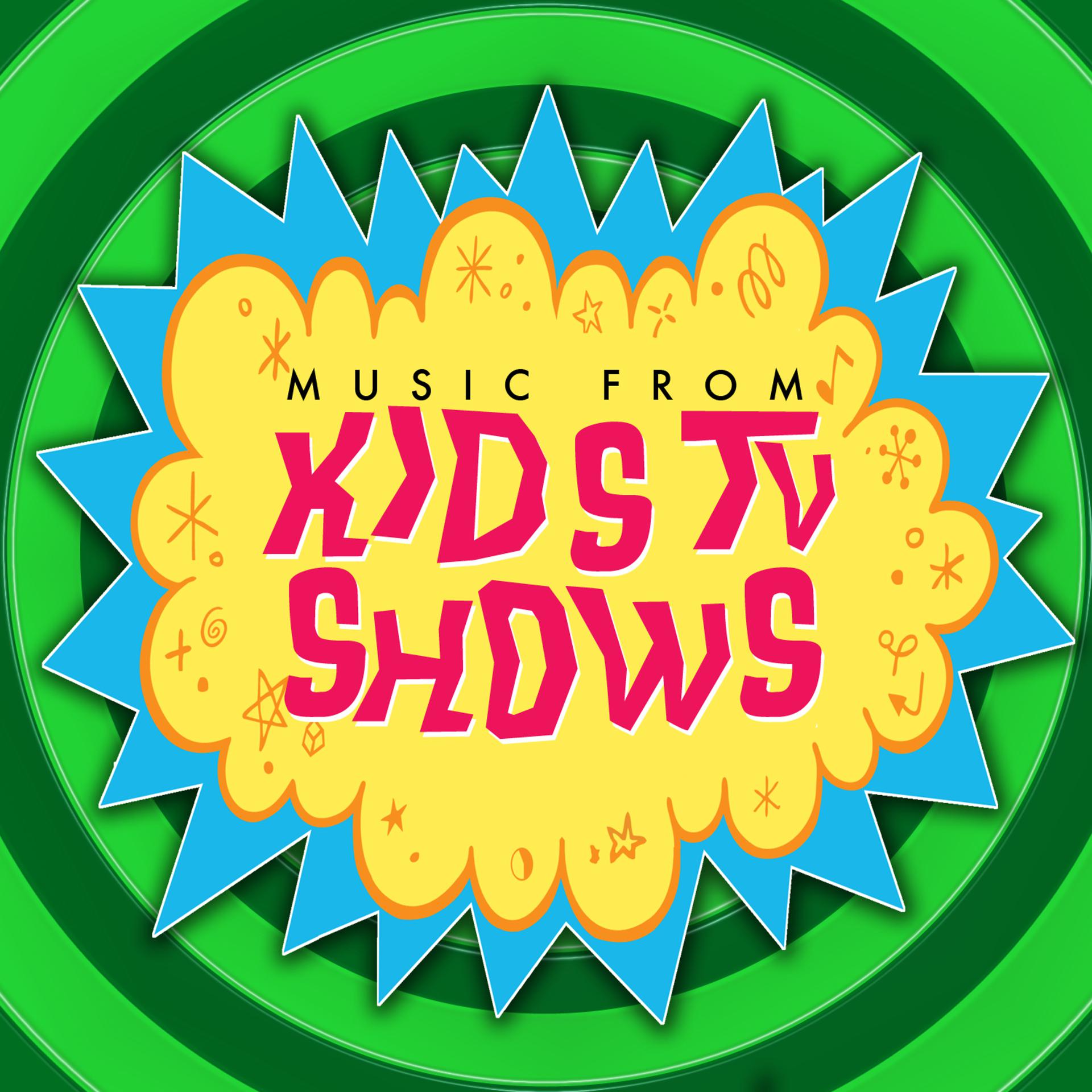 Постер альбома Music from Kid’s TV Shows - New Hits & Old Series You Remember as a Child