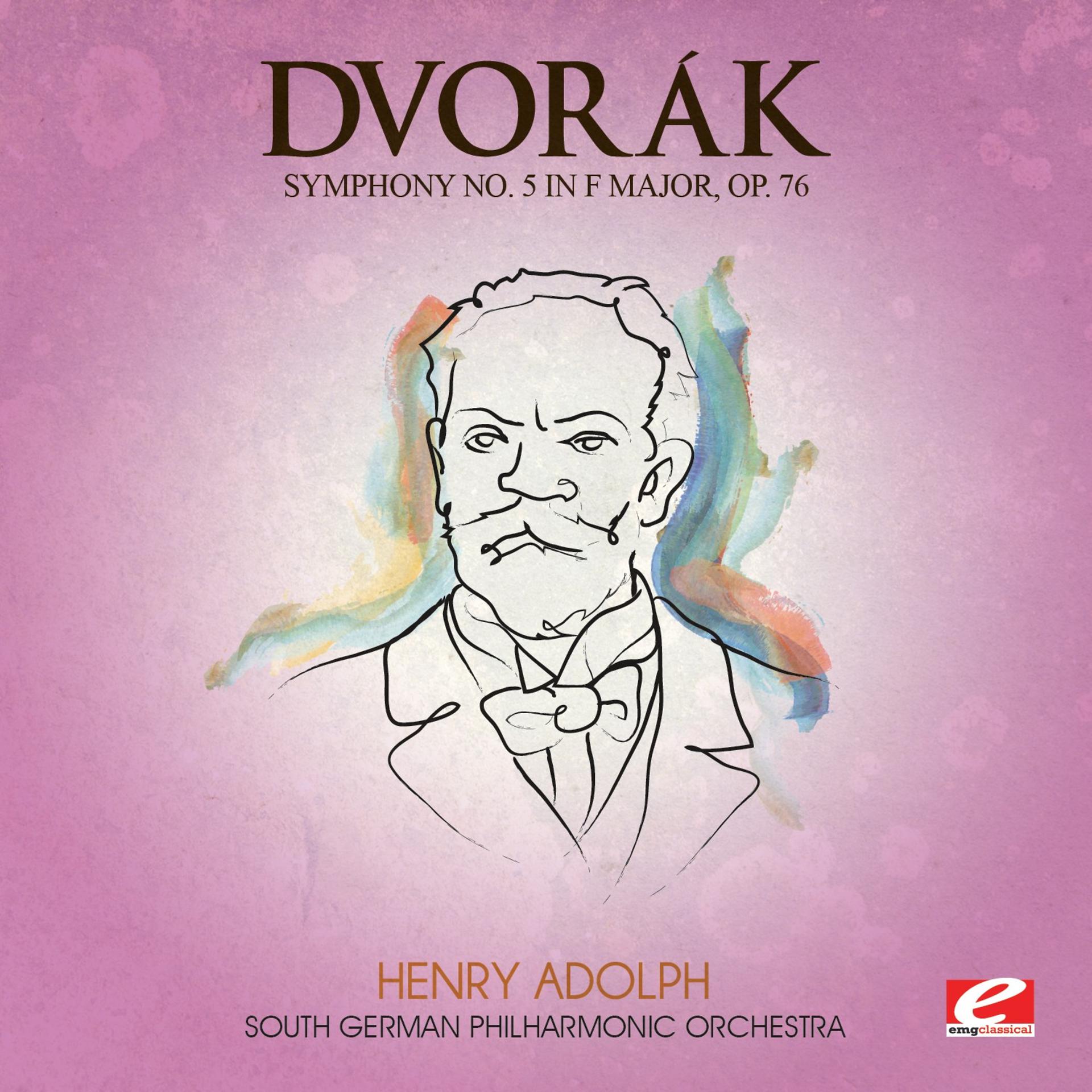 Постер альбома Dvorák: Symphony No. 5 in F Major, Op. 76, B. 54 (Digitally Remastered)