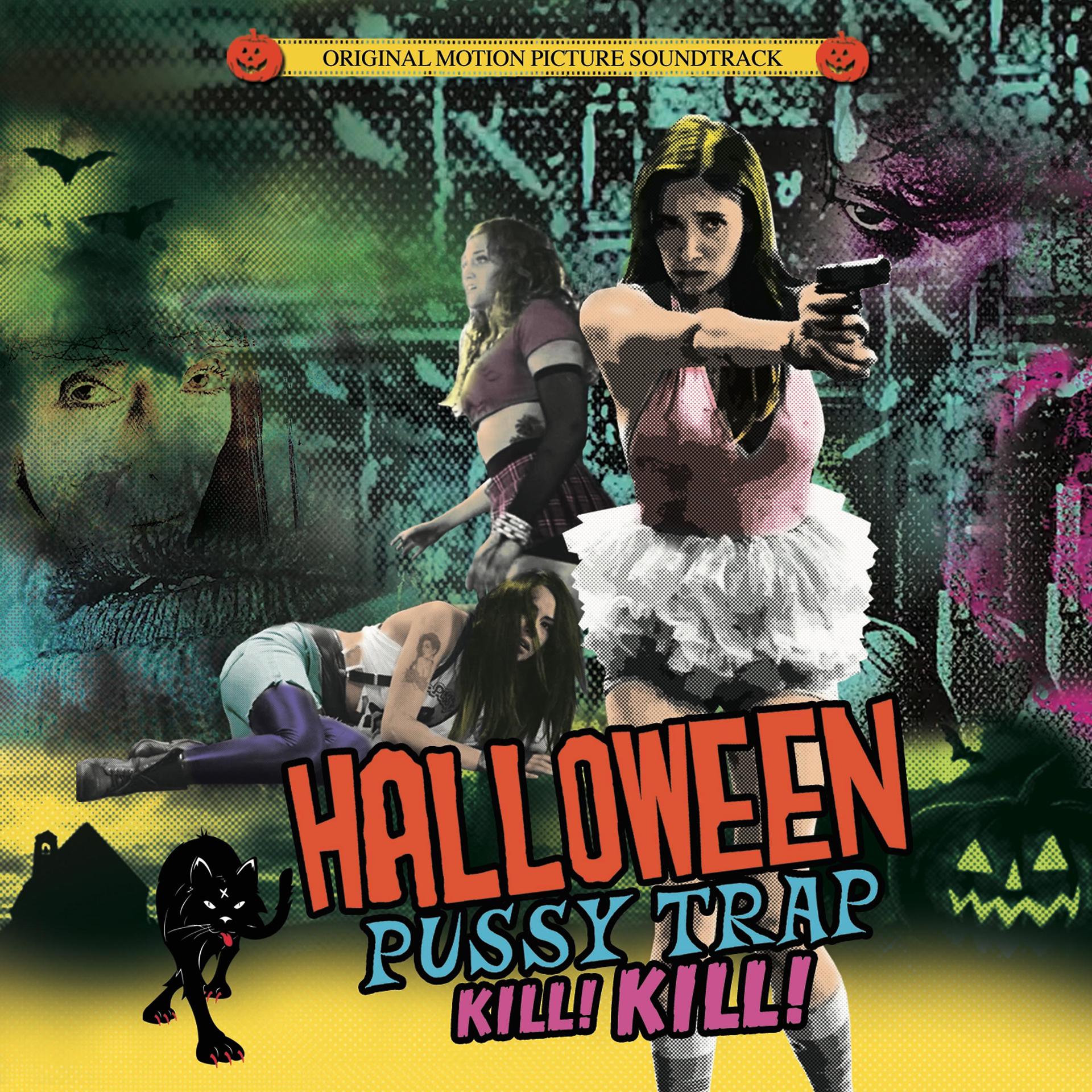 Постер альбома Halloween Pussytrap! Kill! Kill! (Official Motion Picture Soundtrack)