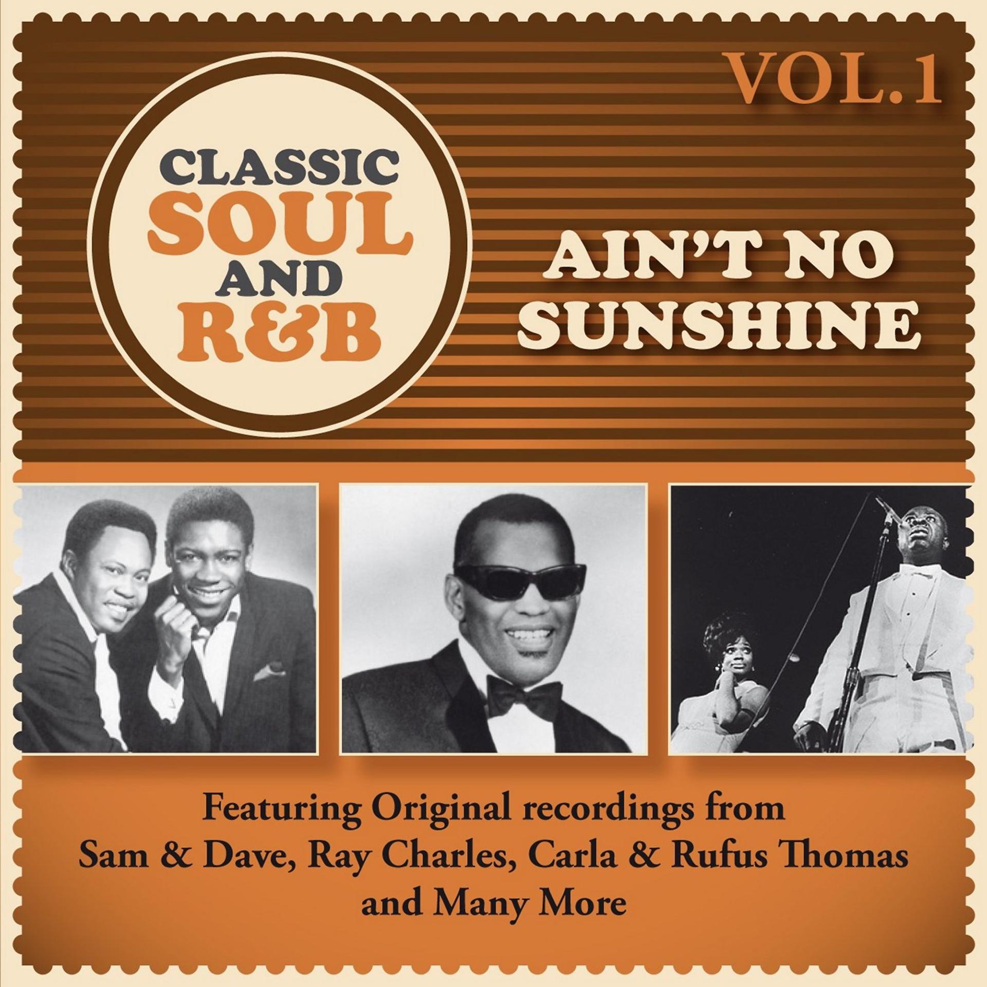 Постер альбома Ain't No Sunshine: Classic Soul and R&B, Vol. 1
