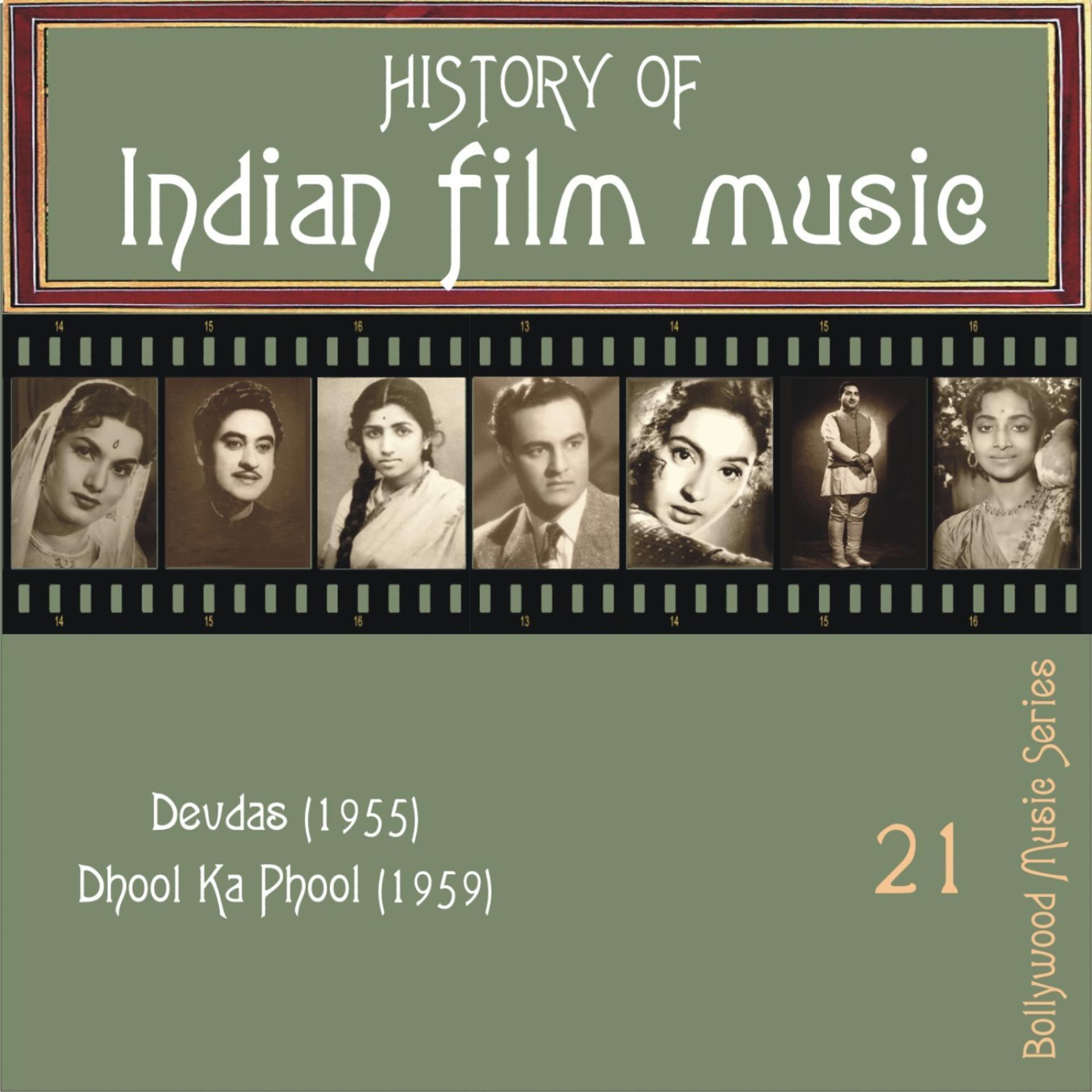 Постер альбома History of Indian Film Music: Devdas (1955), Dhool Ka Phool (1959), Vol.  21