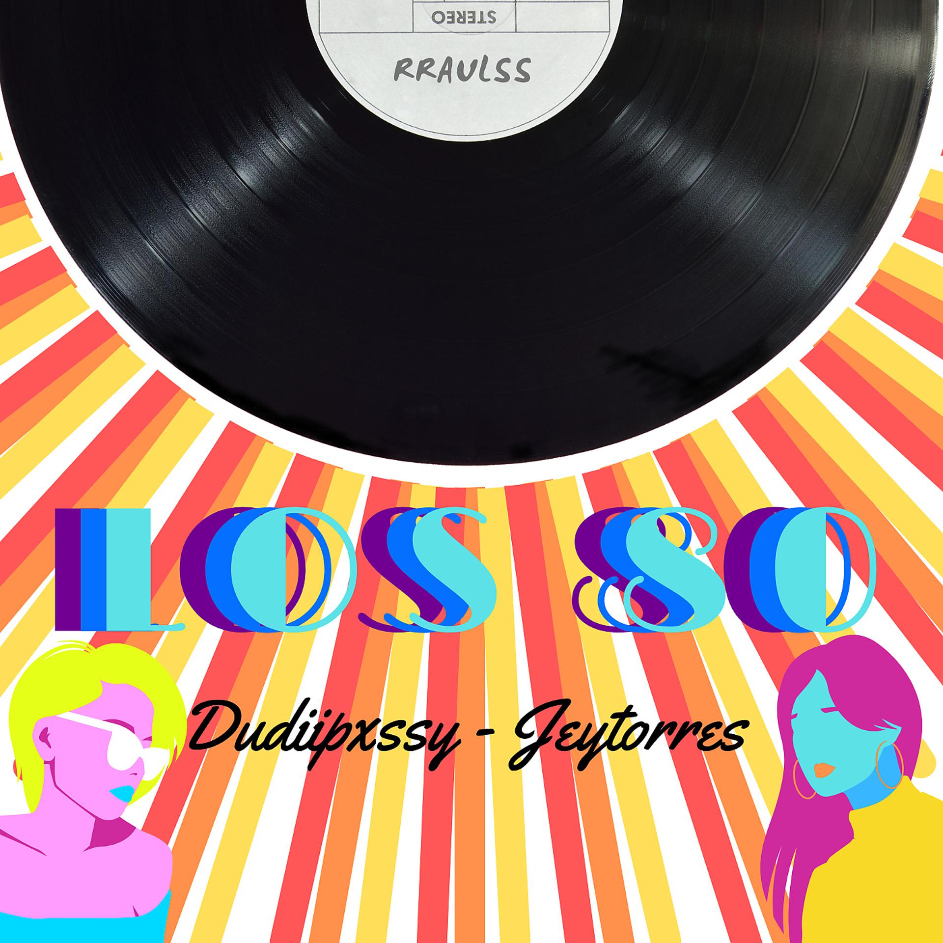Постер альбома Los 80 (con Jey Torres)