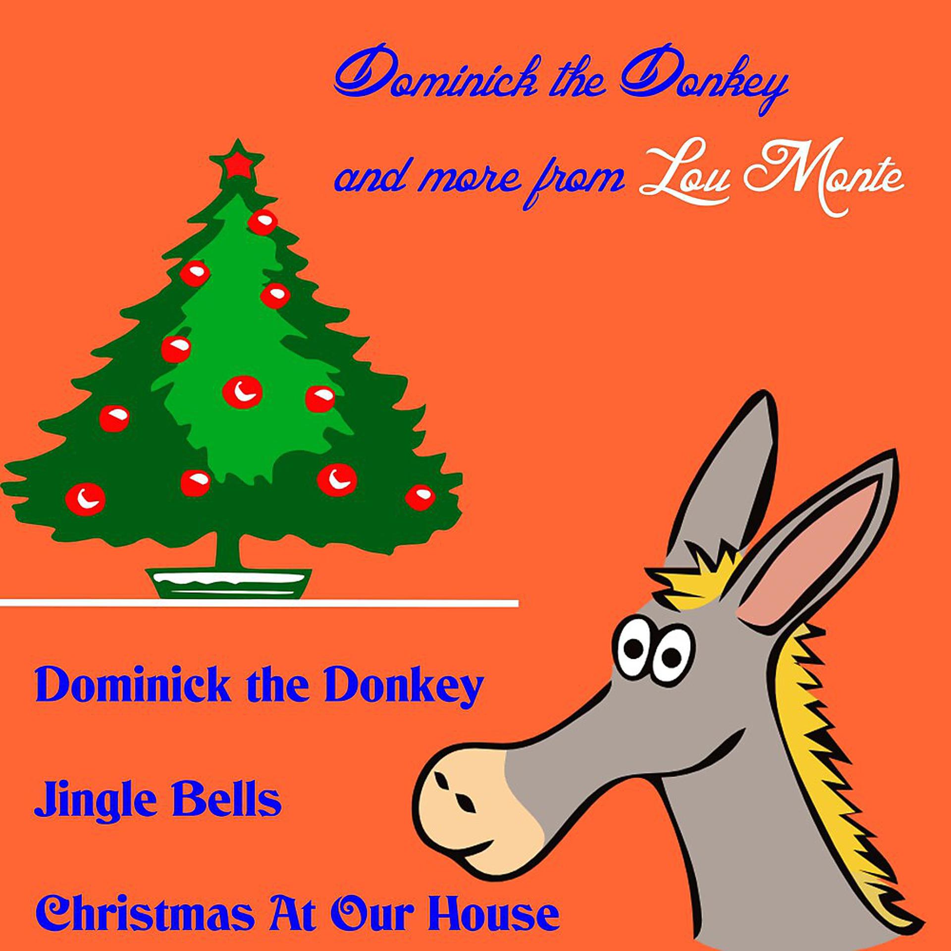 Постер альбома Dominick the Donkey and More from Lou Monte