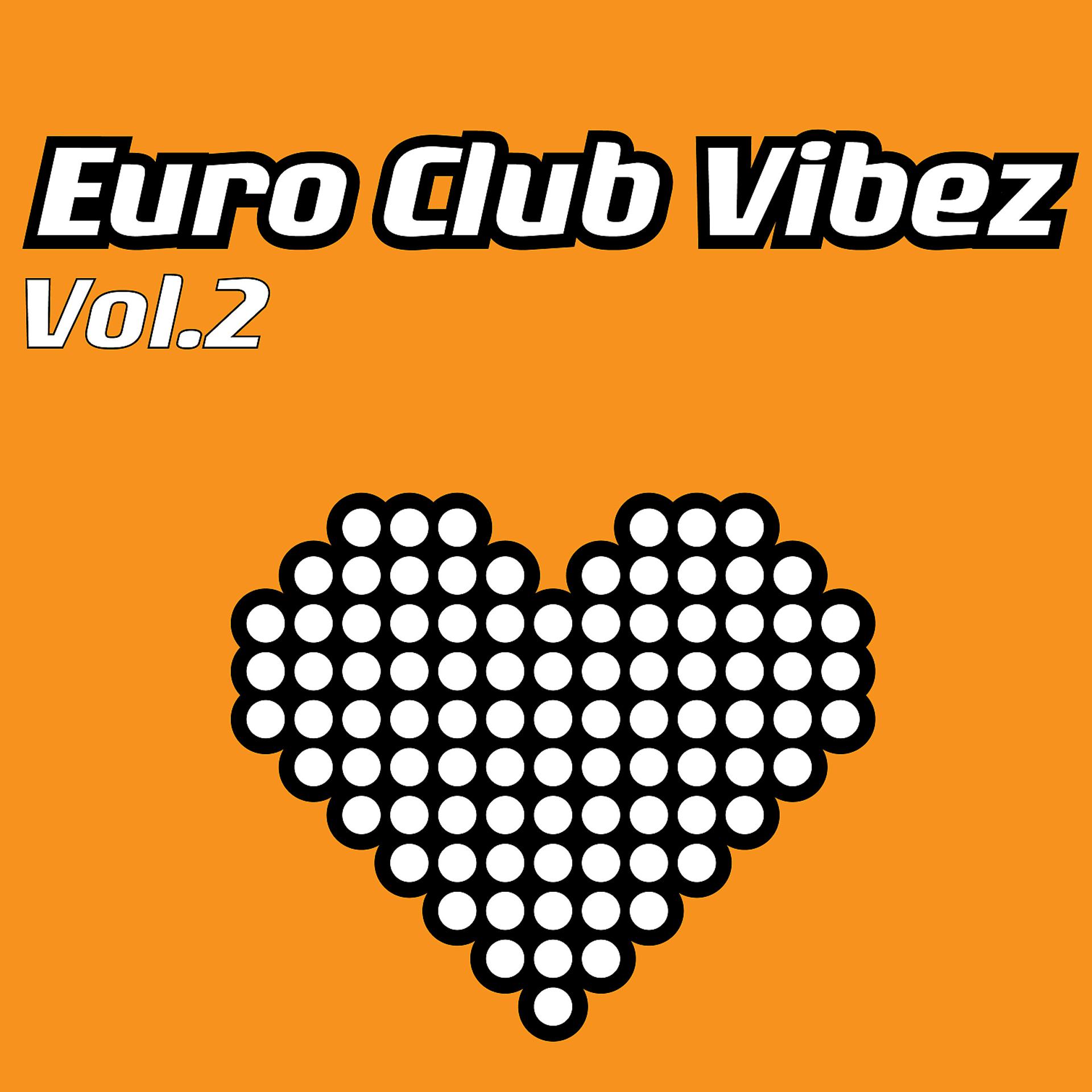 Постер альбома Euro Club Vibez, Vol. 2