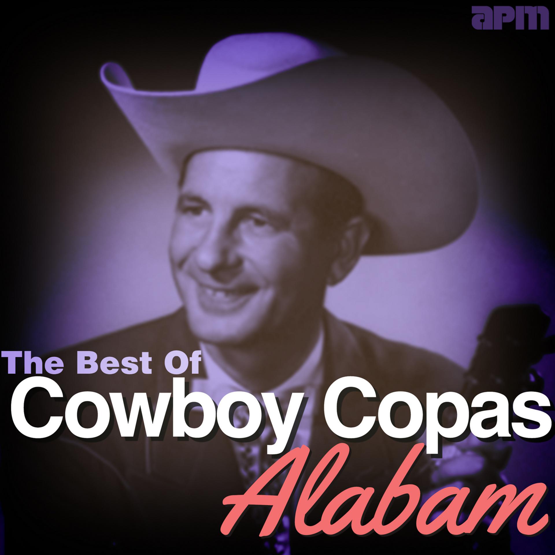 Постер альбома Alabam - The Best of Cowboy Copas