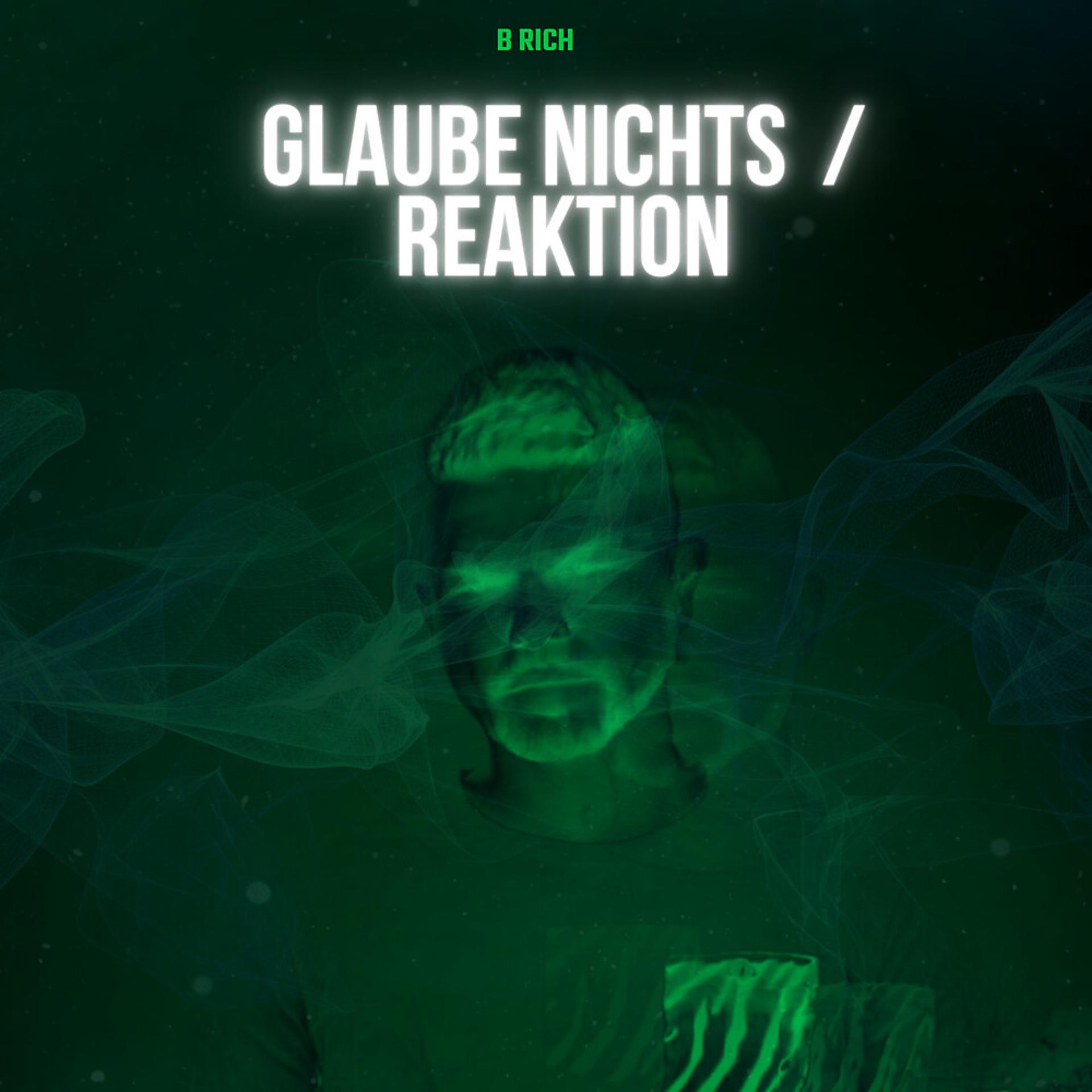 Постер альбома Glaube nichts / Reaktion
