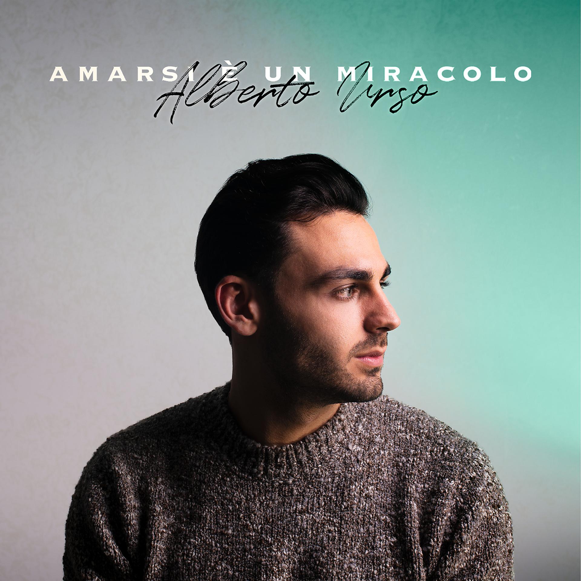 Постер альбома Amarsi è un miracolo
