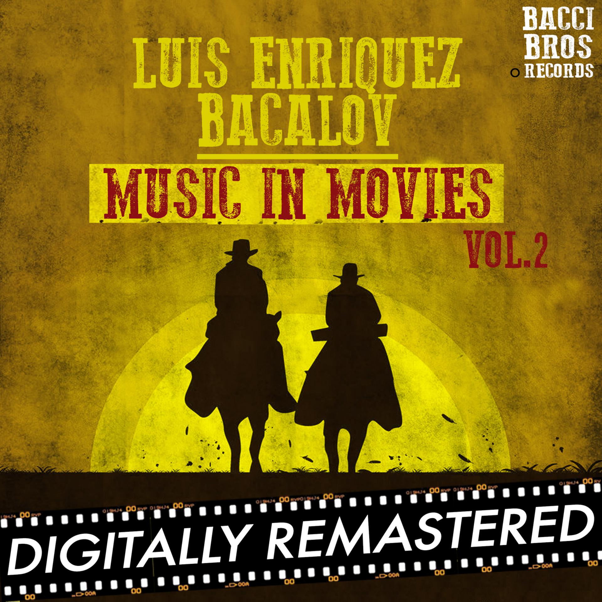 Постер альбома Luis Enriquez Bacalov Music in Movies - Vol. 2