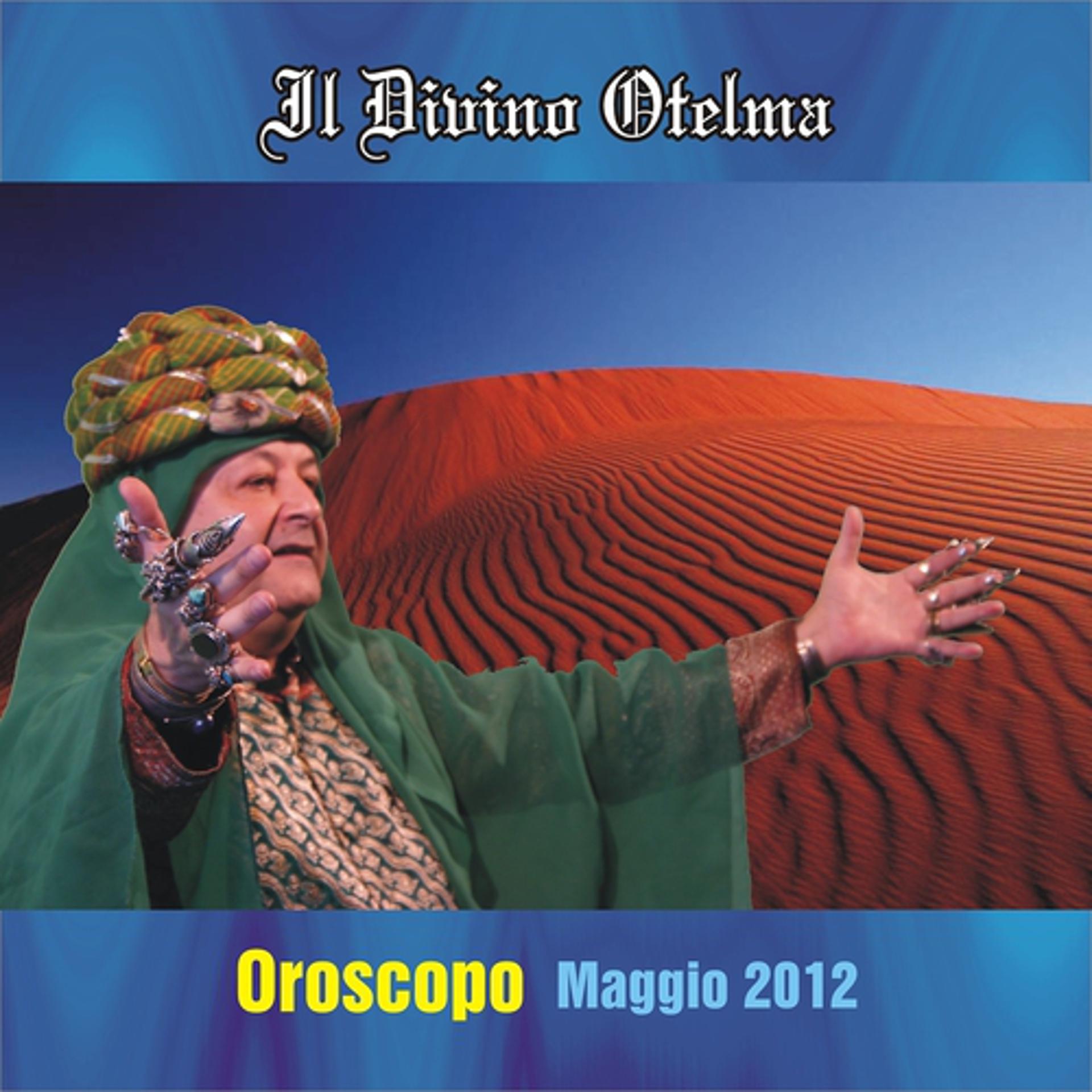 Постер альбома Oroscopo Maggio 2012