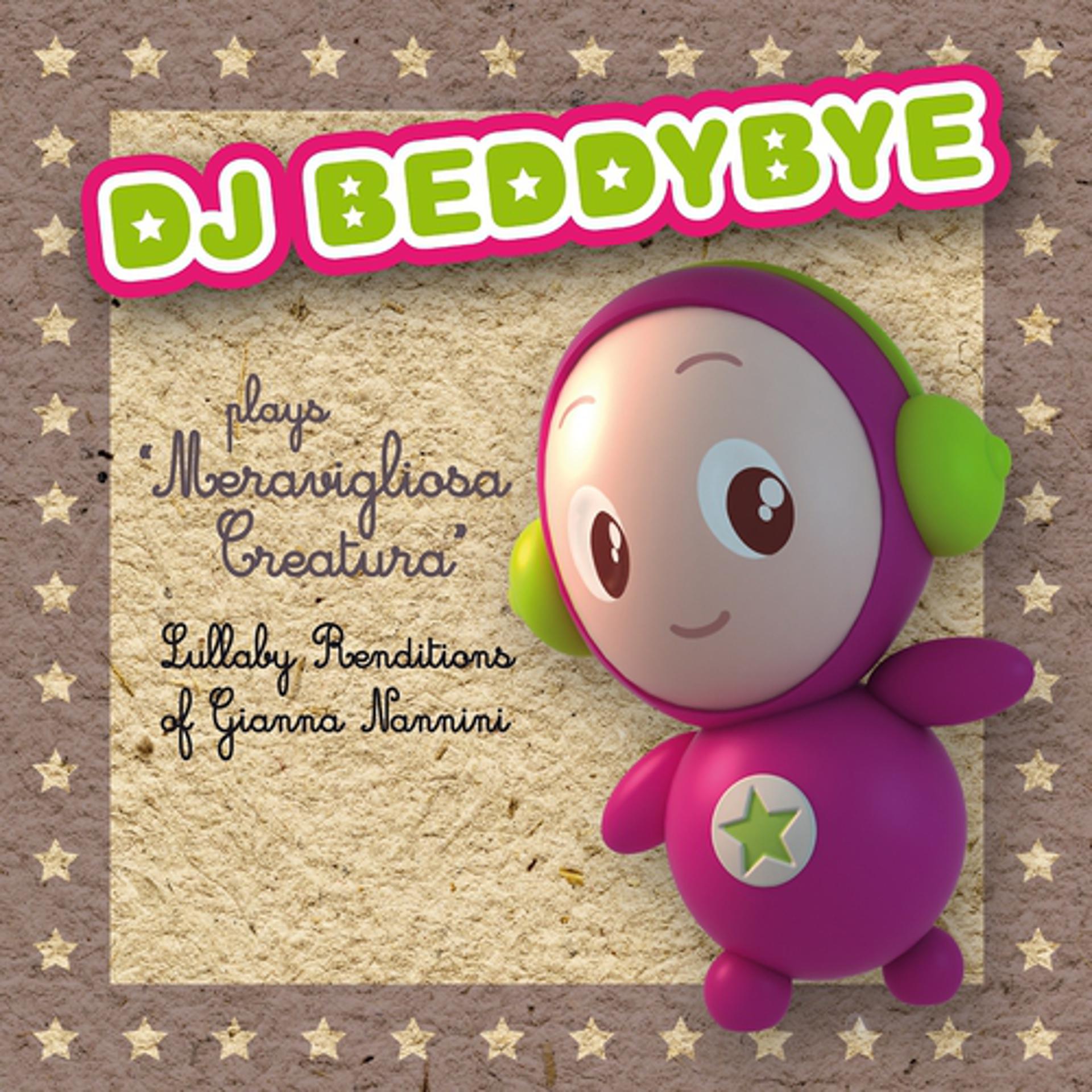 Постер альбома DJ beddybye plays meravigliosa creatura