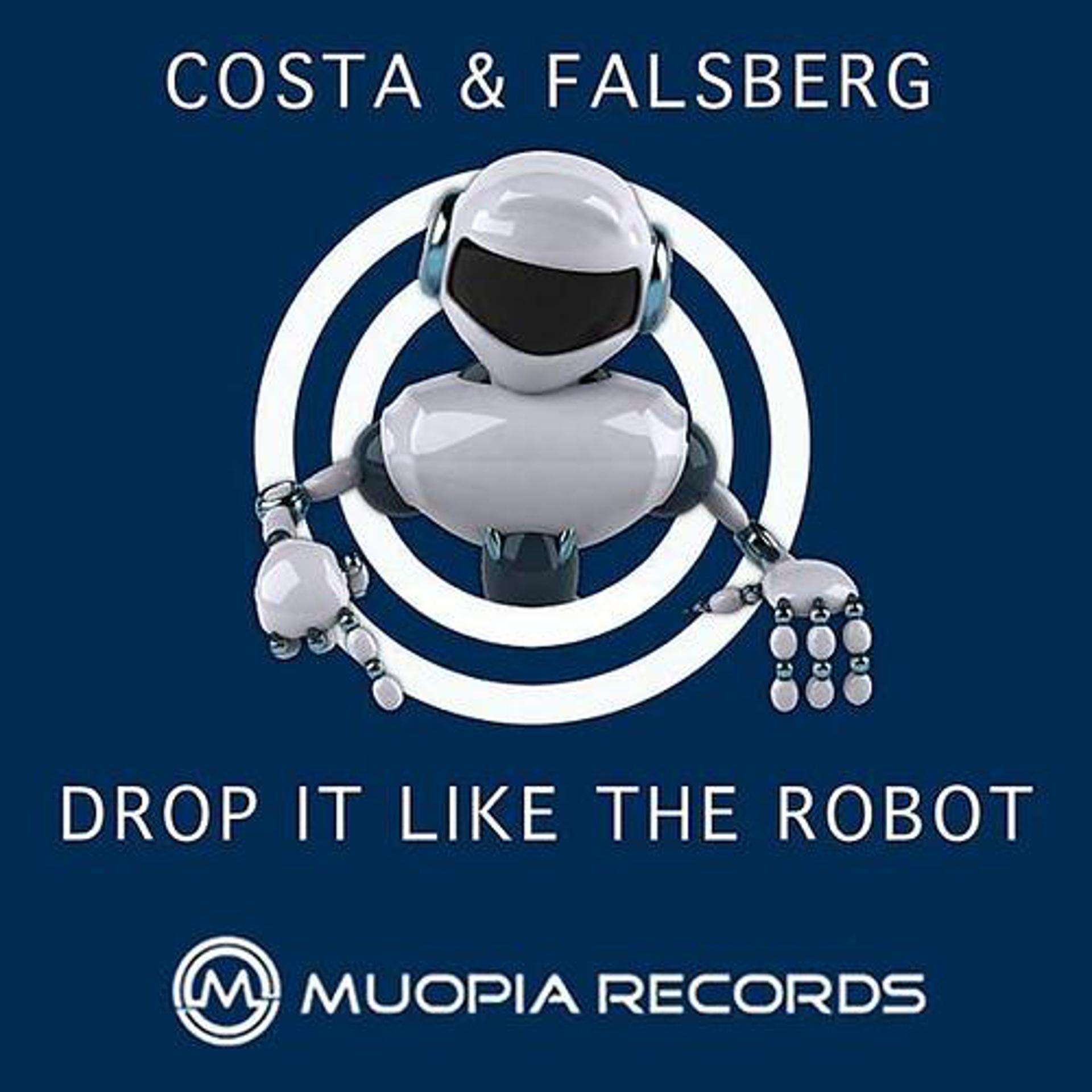 Постер альбома Drop It Like The Robot