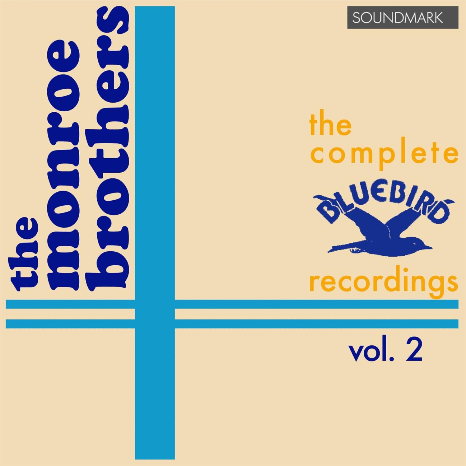 Постер альбома The Monroe Brothers Complete RCA Victor Bluebird Recordings, Vol. 2