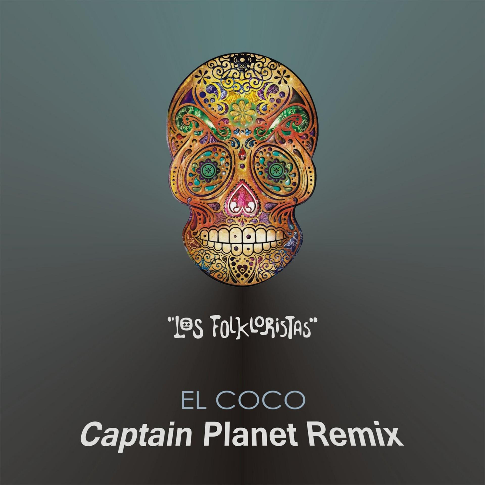 Постер альбома El Coco (Captain Planet Remix)
