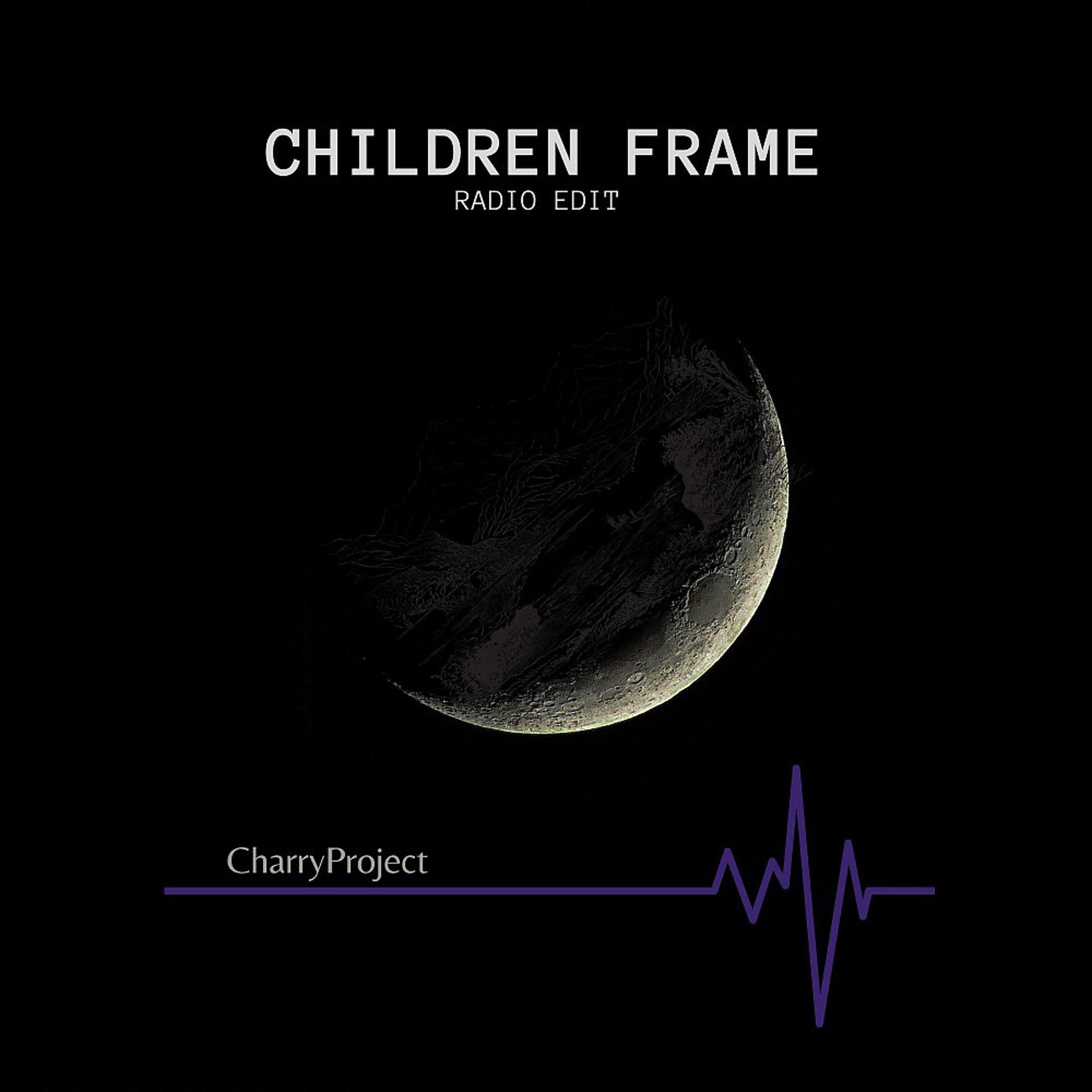 Постер альбома Children Frame (Radio Edit)