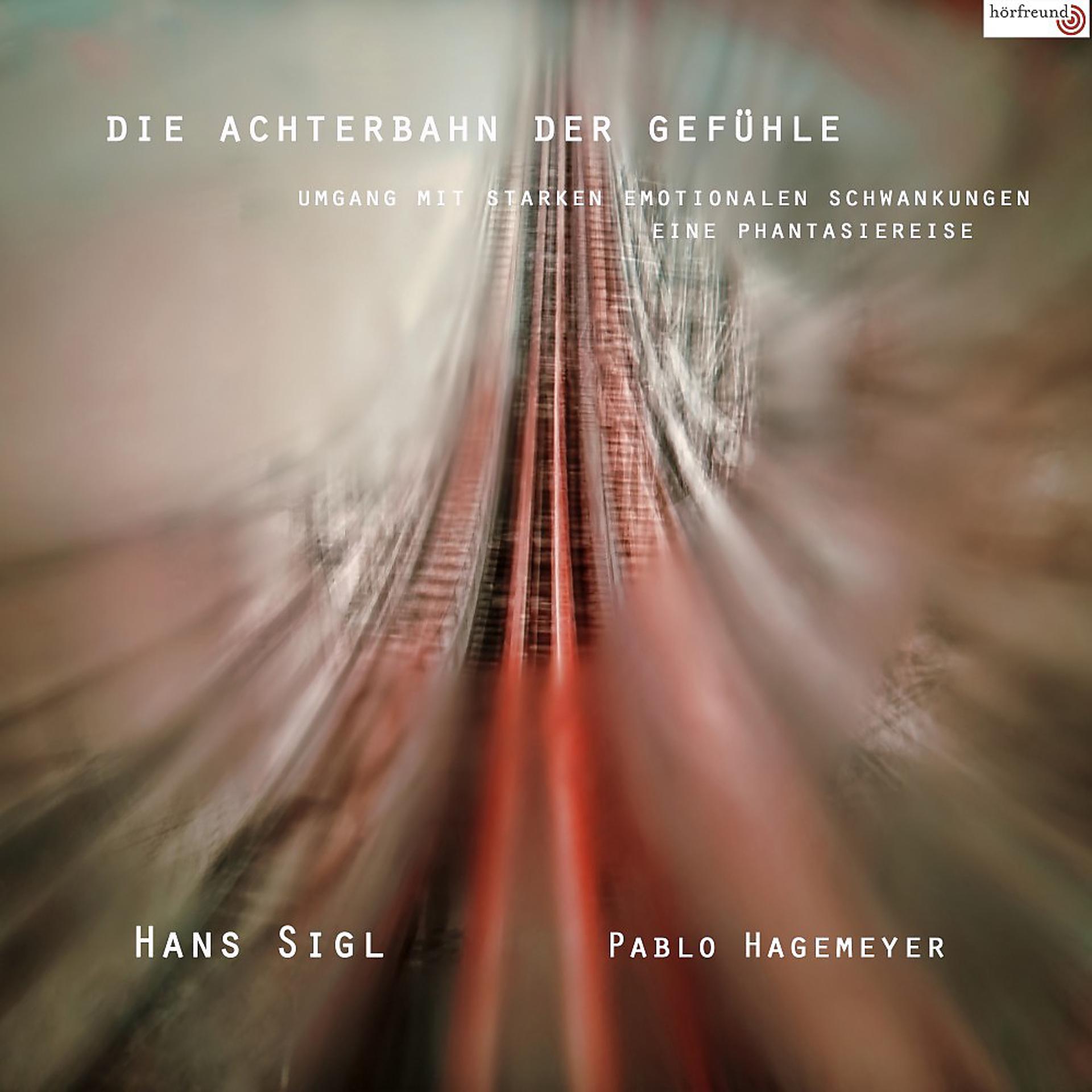 Постер альбома Die Achterbahn der Gefühle (Umgang mit starken emotionalen Schwankungen - Eine Phantasiereise)