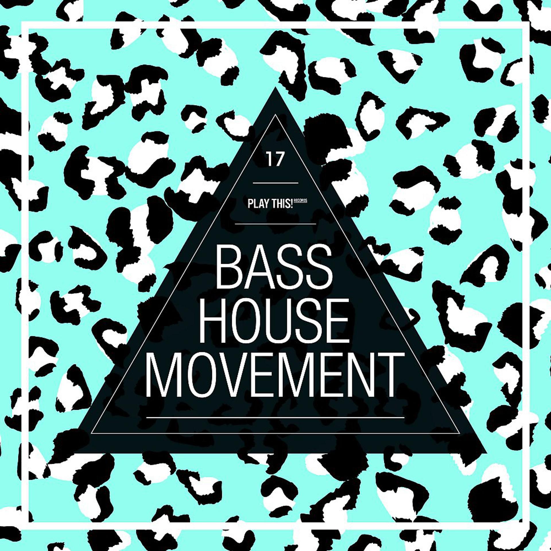 Постер альбома Bass House Movement, Vol. 17